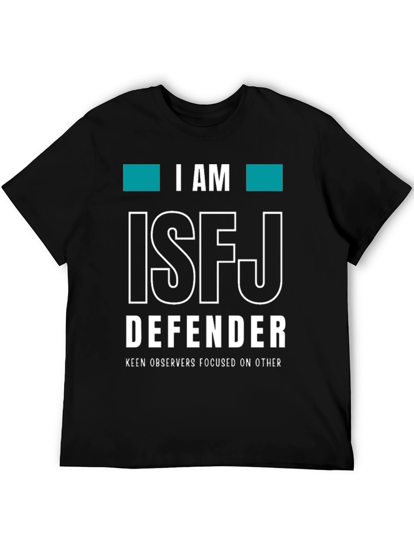 ISFJ Defender T-Shirt - Keen Observers