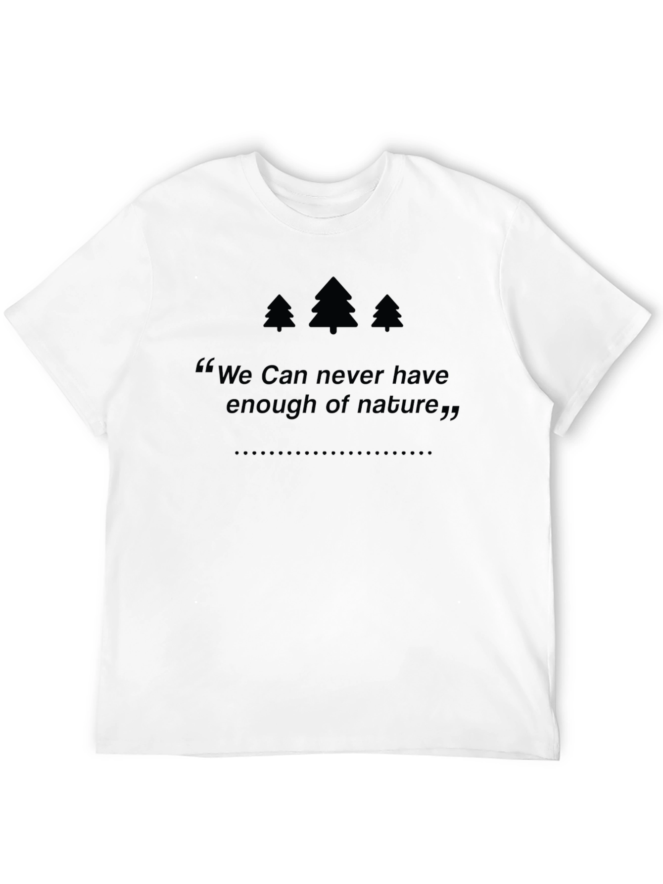 Nature Quote Graphic Tee - Unisex Soft Style