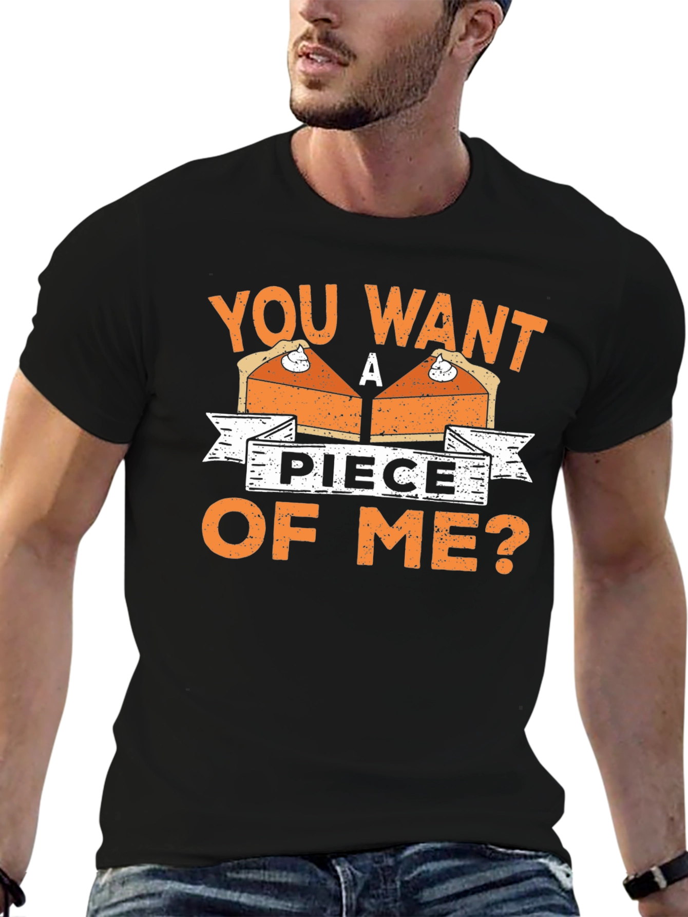You Want A Piece Of Me Pie T-Shirt