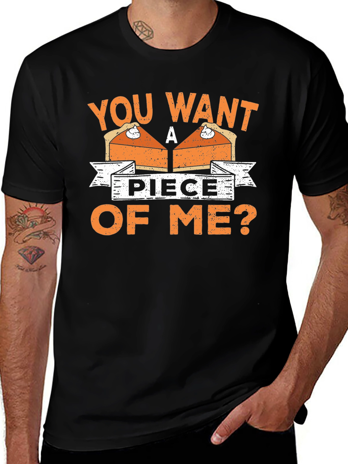 You Want A Piece Of Me Pie T-Shirt