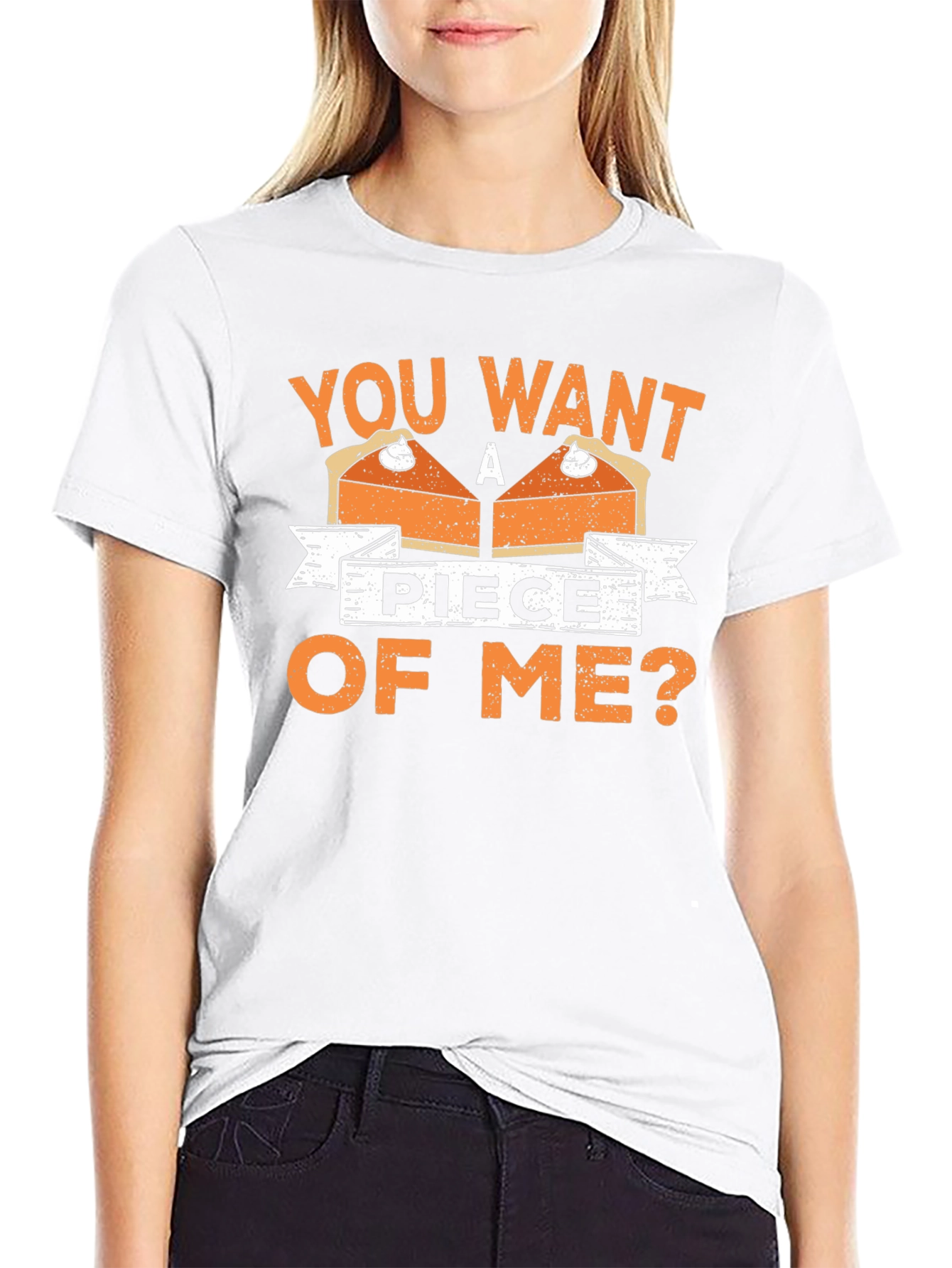 You Want A Piece Of Me Pie T-Shirt