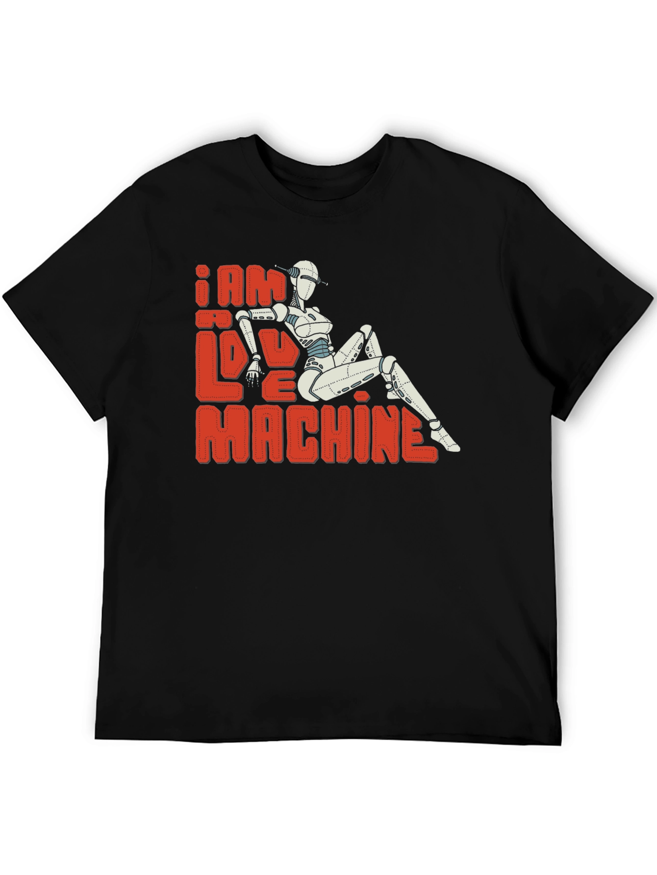 I Am Love Machine T-Shirt - Sci-Fi Robot Design