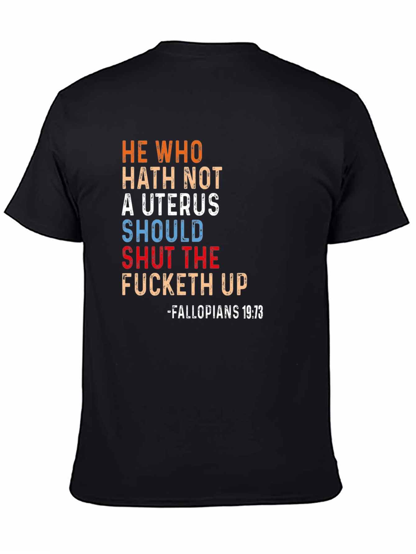 He Who Hath Not A Uterus T-Shirt