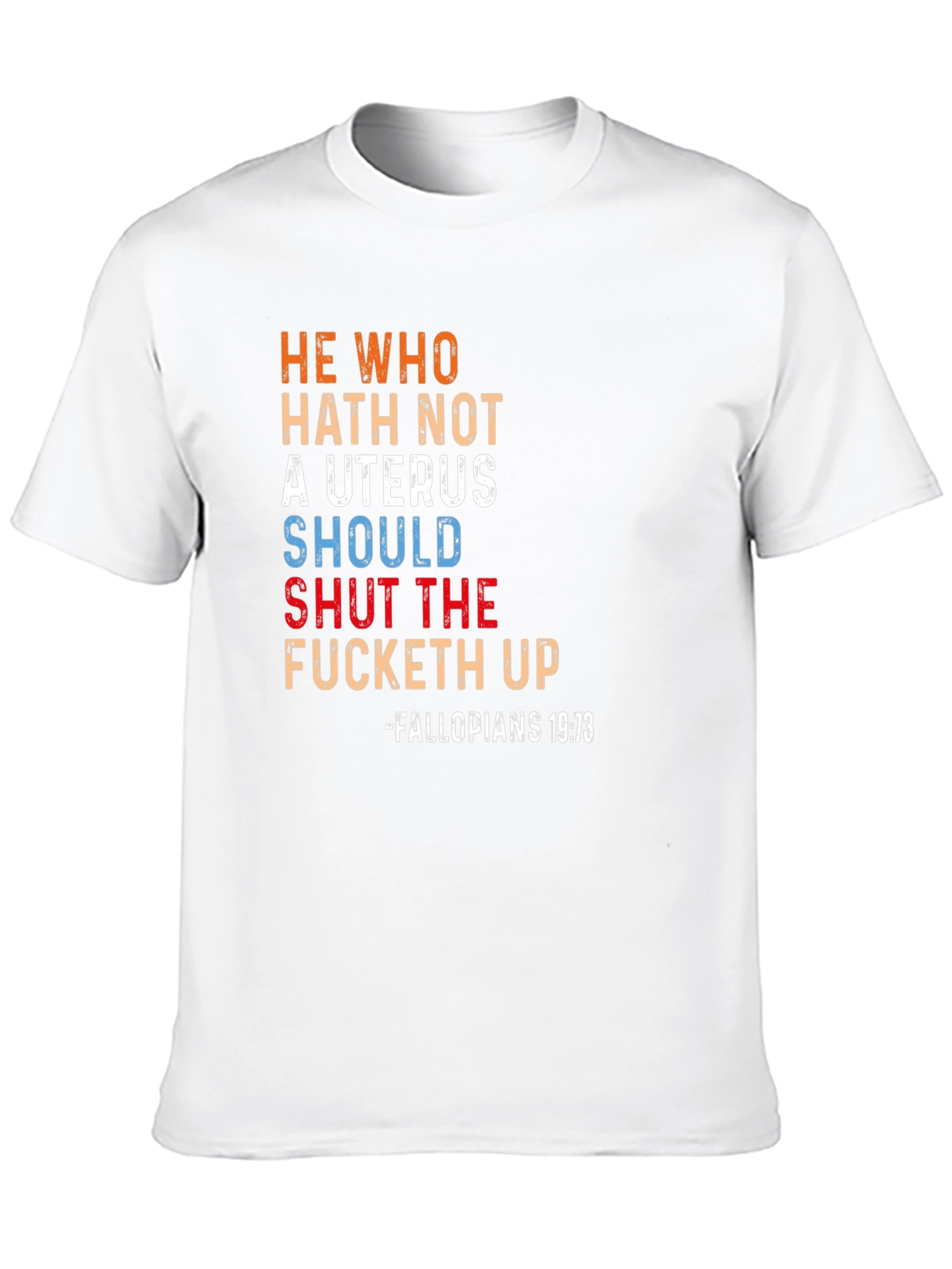 He Who Hath Not A Uterus T-Shirt