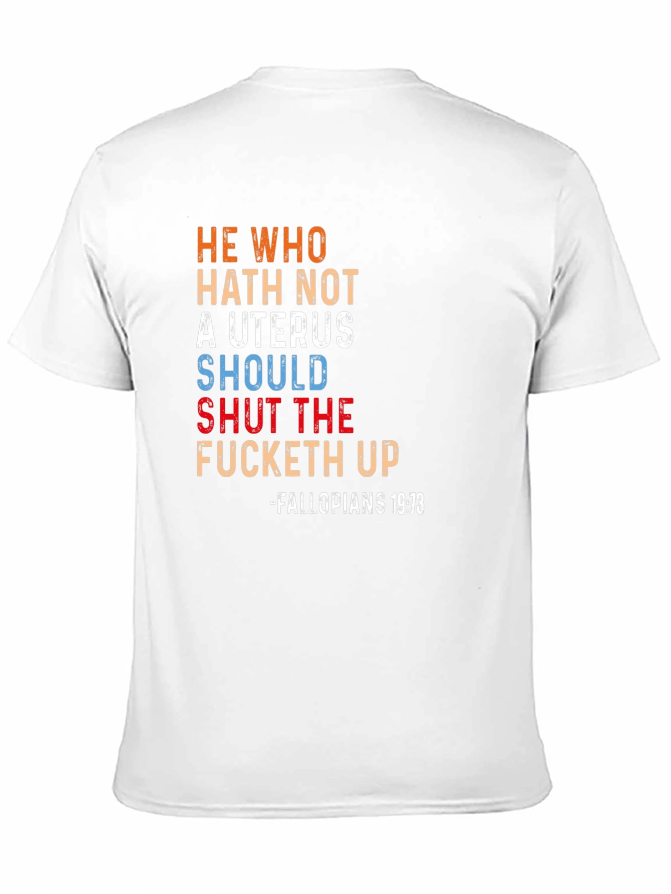 He Who Hath Not A Uterus T-Shirt