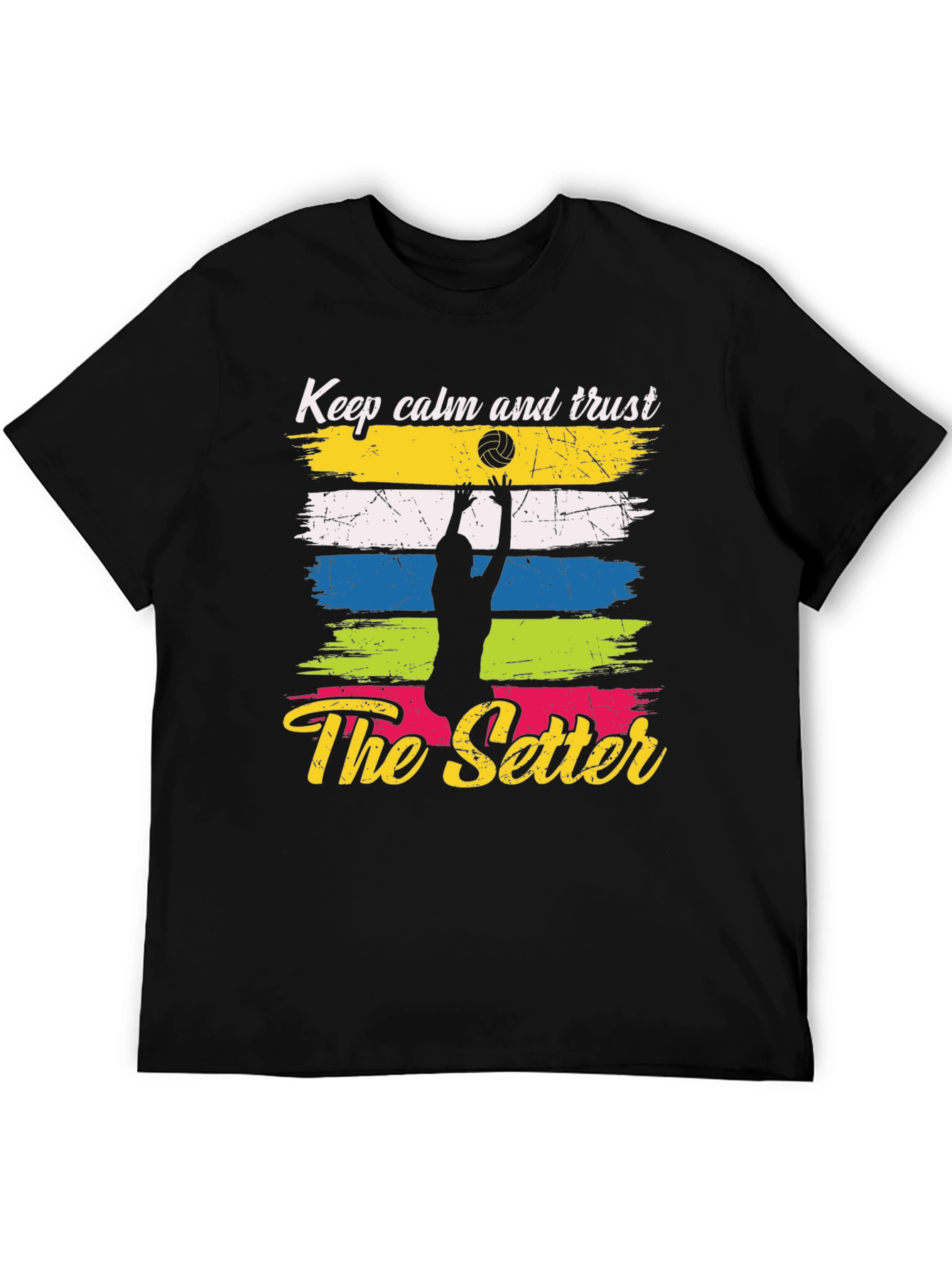 Keep Calm and Trust The Setter Volleyball T-Shirt