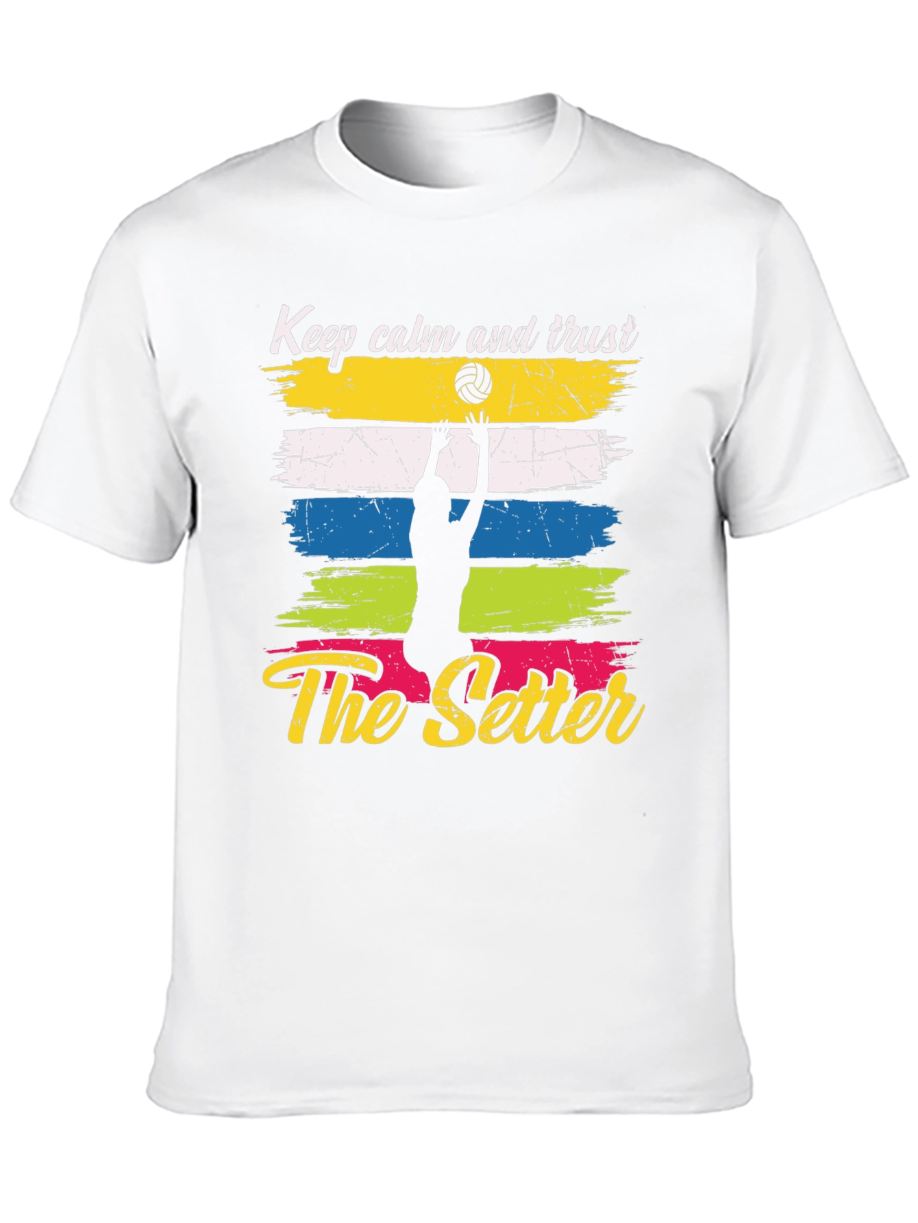 Keep Calm and Trust The Setter Volleyball T-Shirt