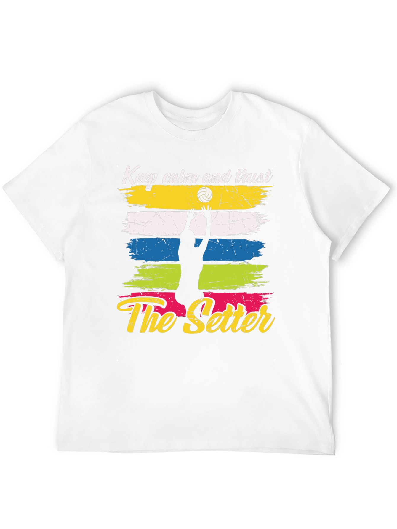 Keep Calm and Trust The Setter Volleyball T-Shirt
