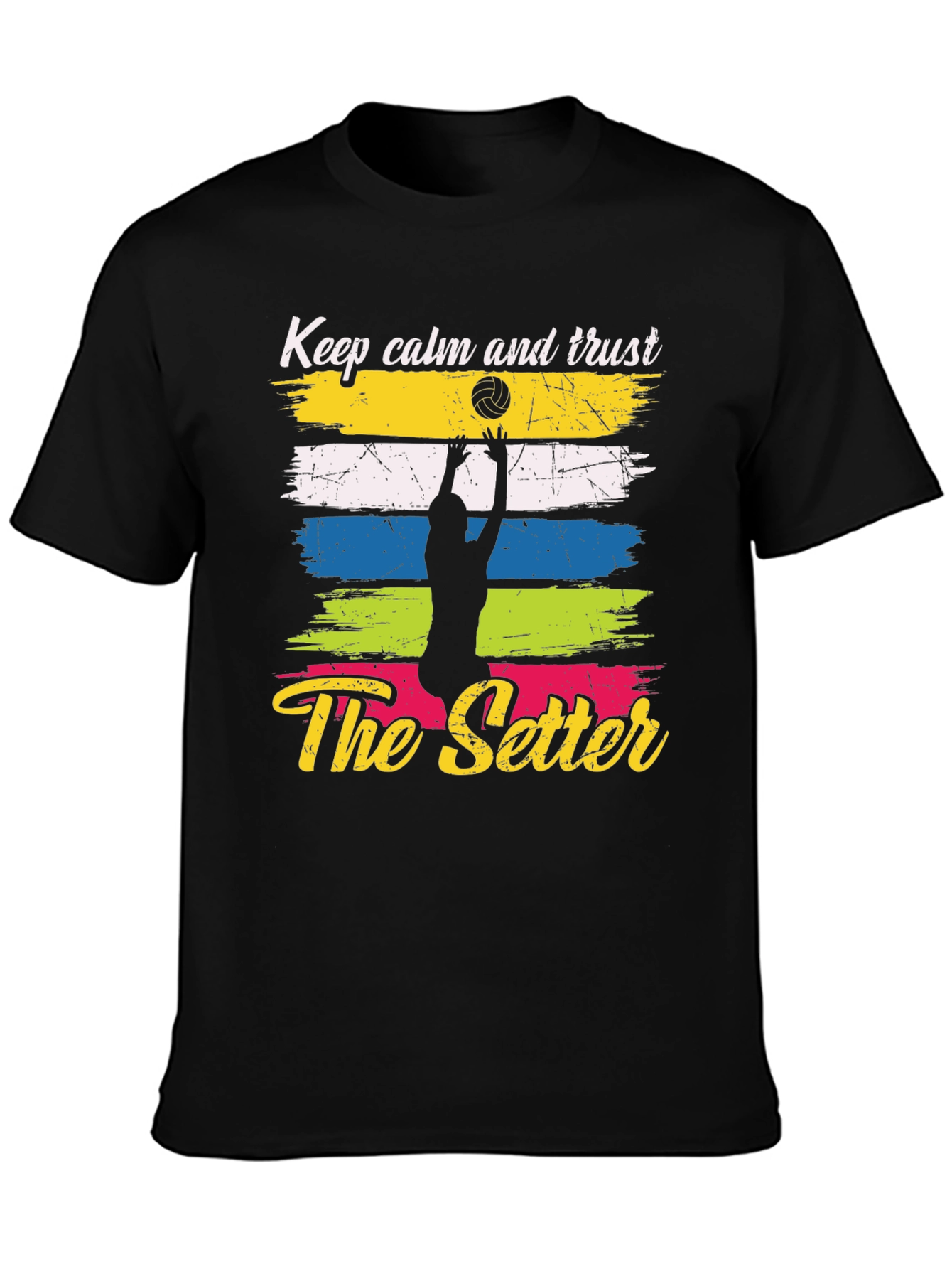 Keep Calm and Trust The Setter Volleyball T-Shirt