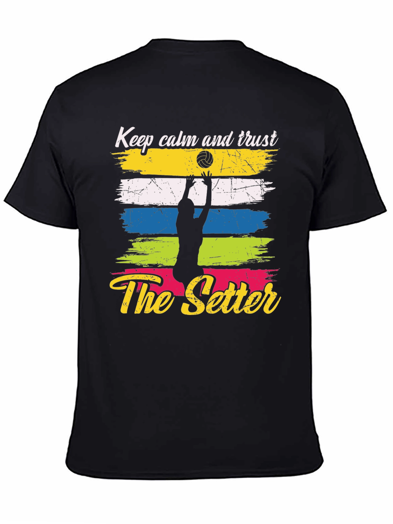 Keep Calm and Trust The Setter Volleyball T-Shirt