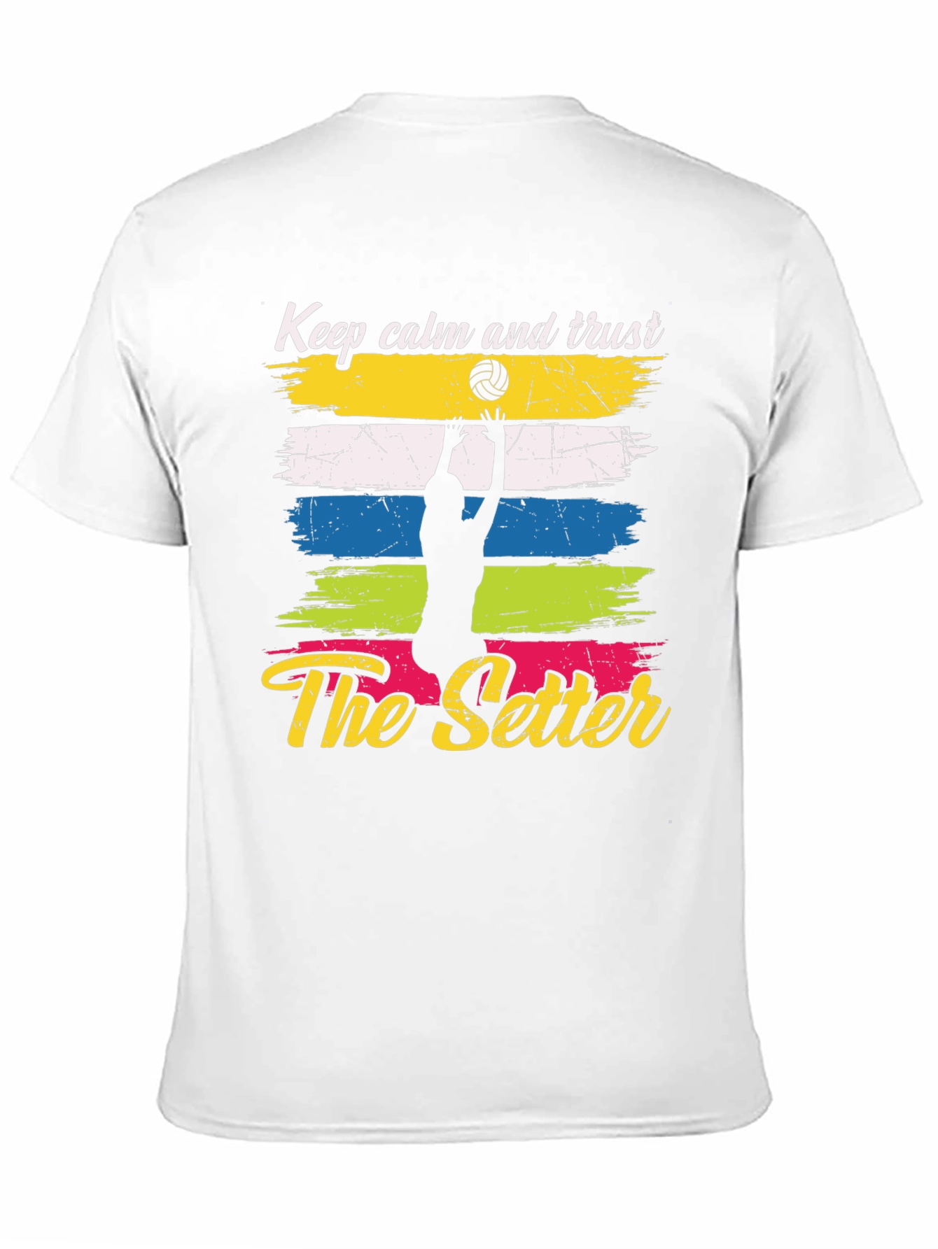 Keep Calm and Trust The Setter Volleyball T-Shirt