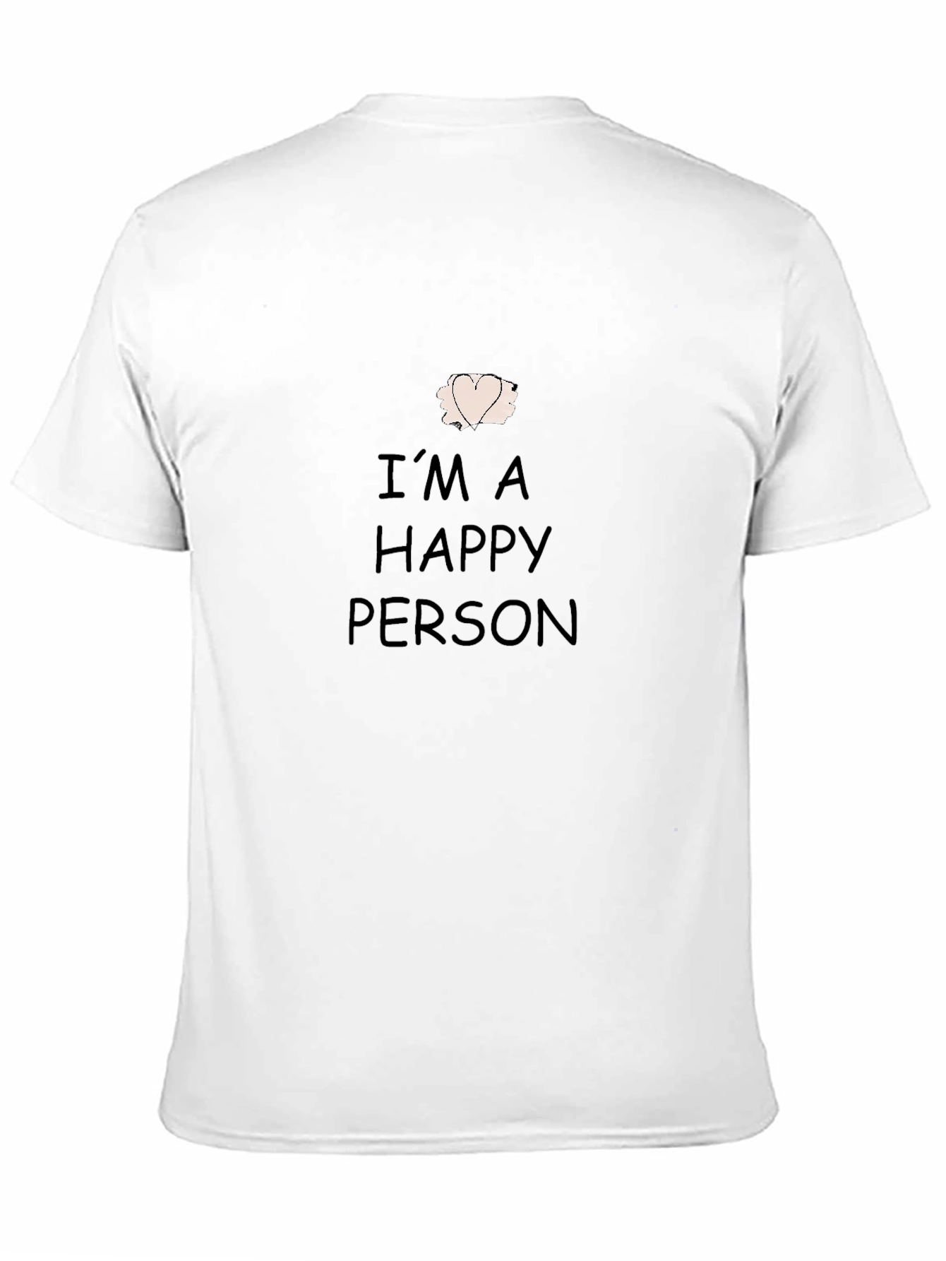Im A Happy Person T-Shirt - Black