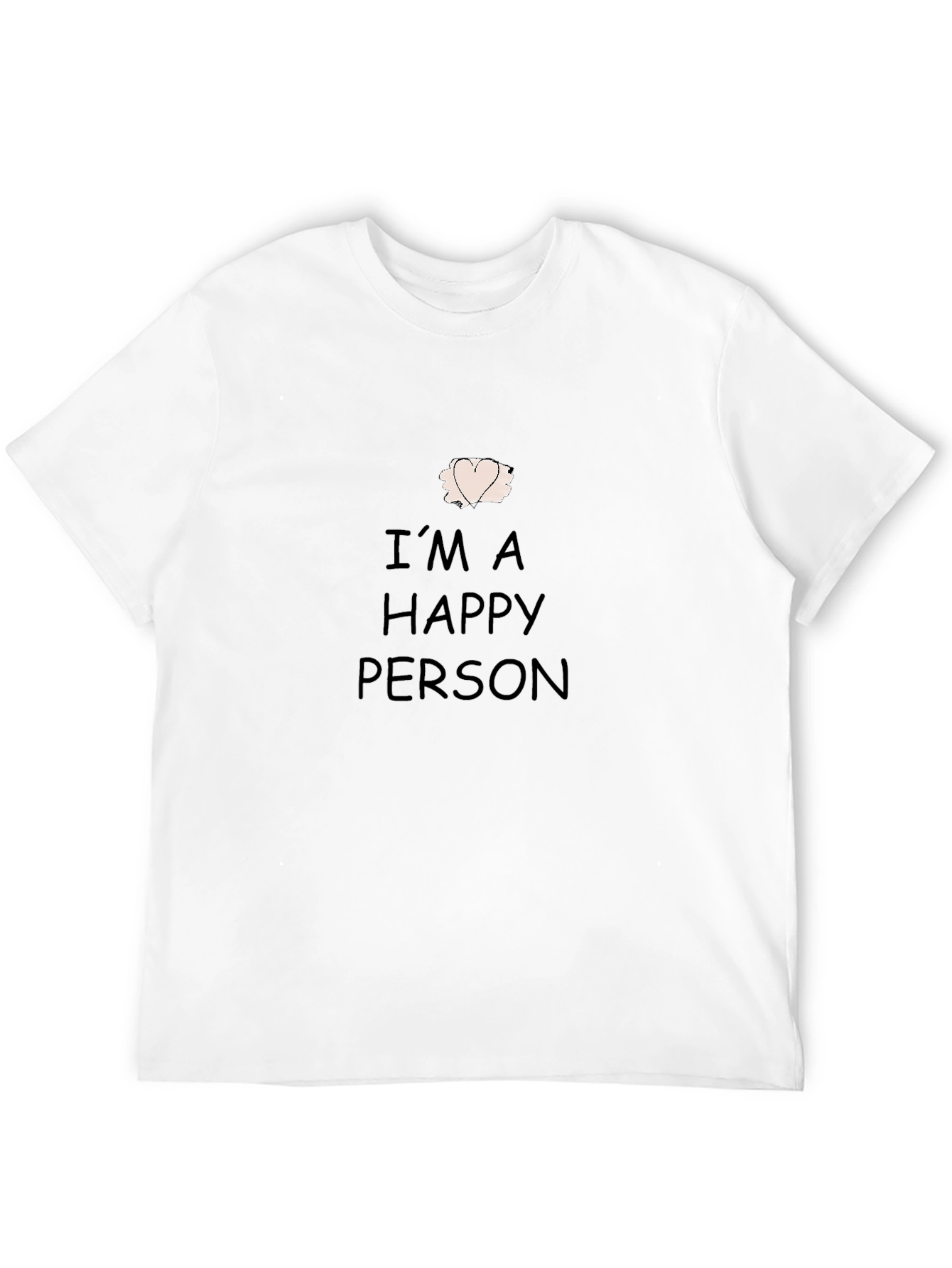 Im A Happy Person T-Shirt - Black