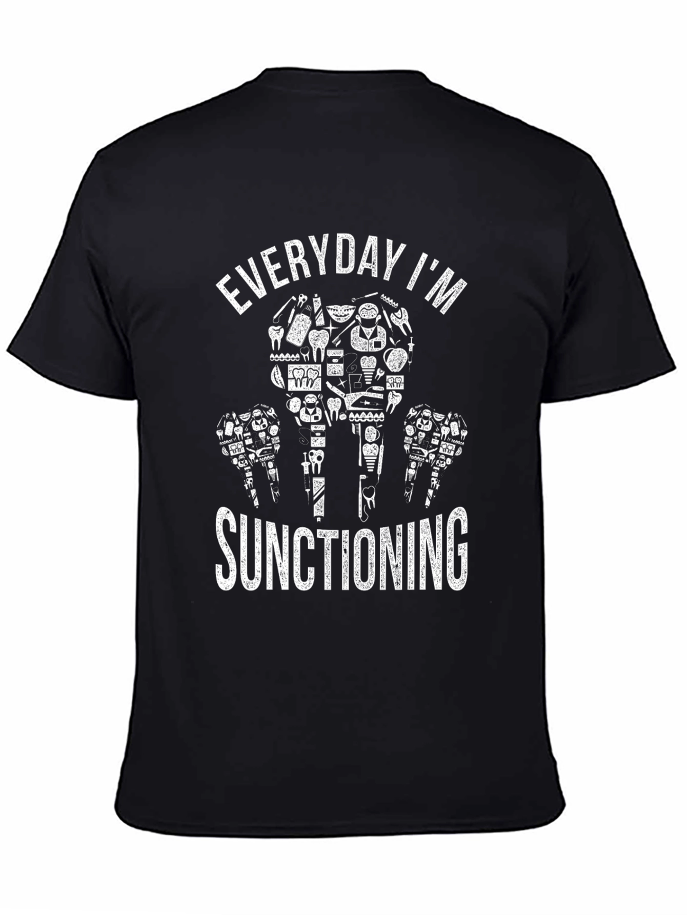 Everyday Im Suctioning T-Shirt Funny Dentist Tee