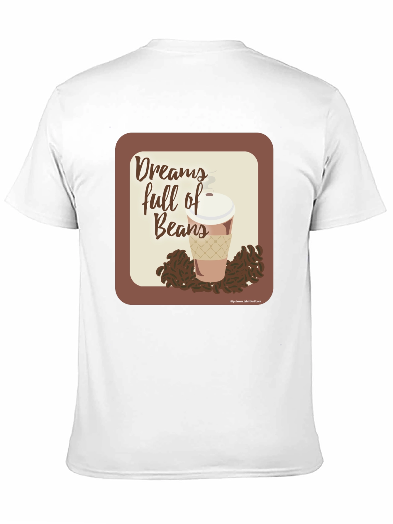 Dreams Full of Beans Graphic T-Shirt