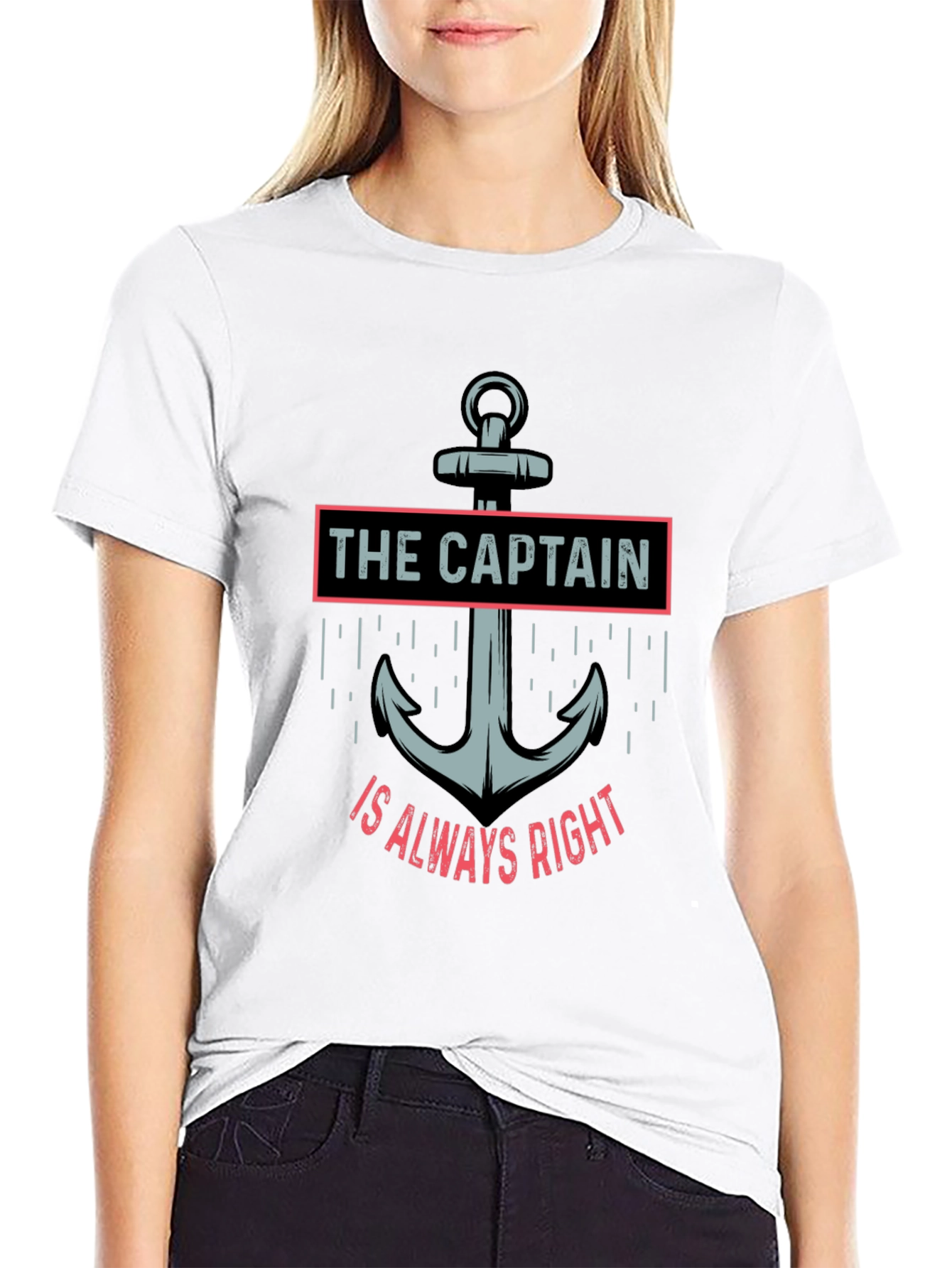 The Captain Is Always Right T-Shirt