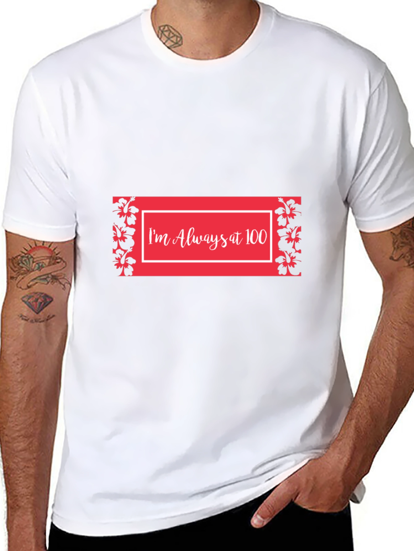 Im Always at 100 T-Shirt