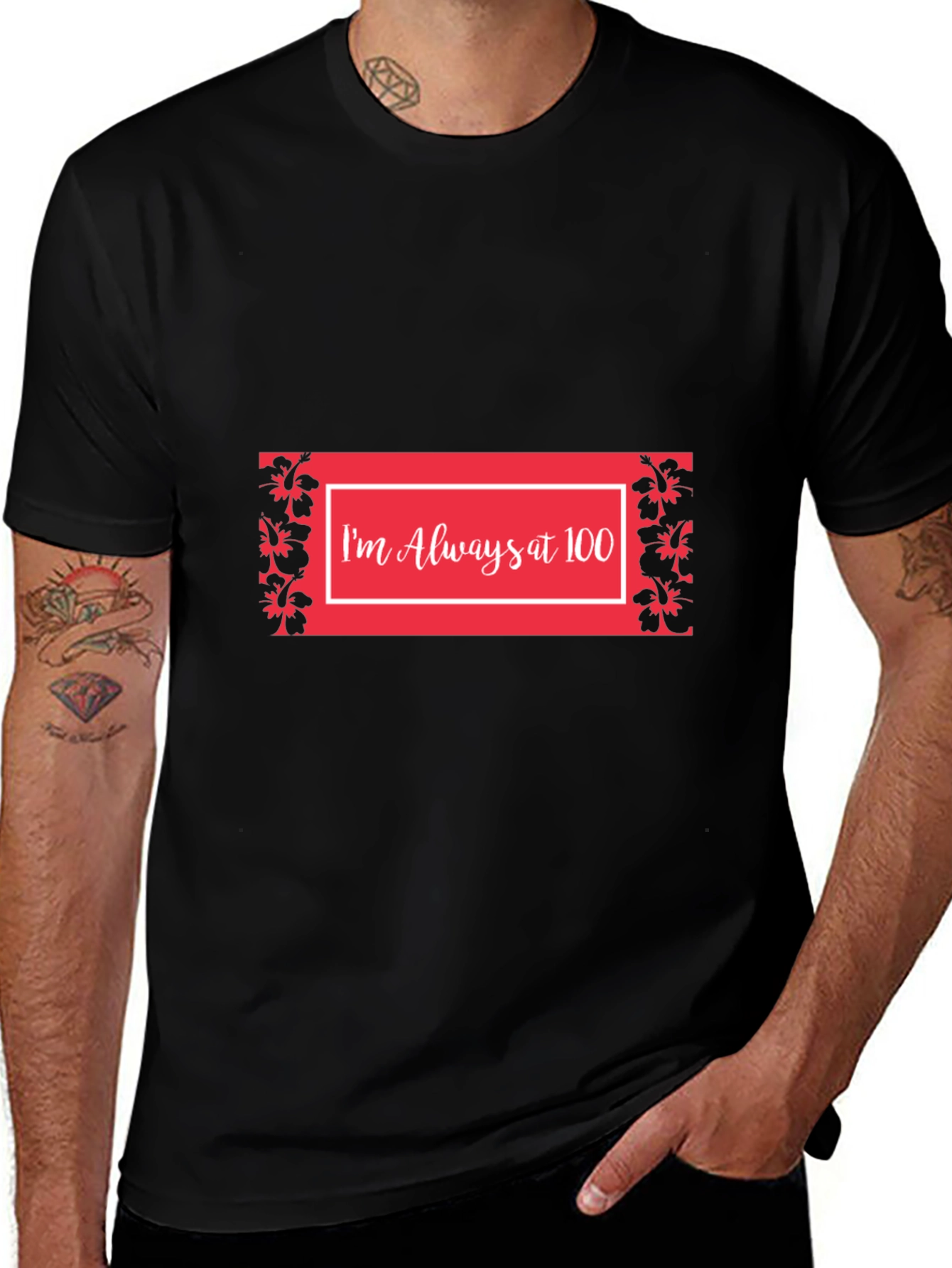 Im Always at 100 T-Shirt