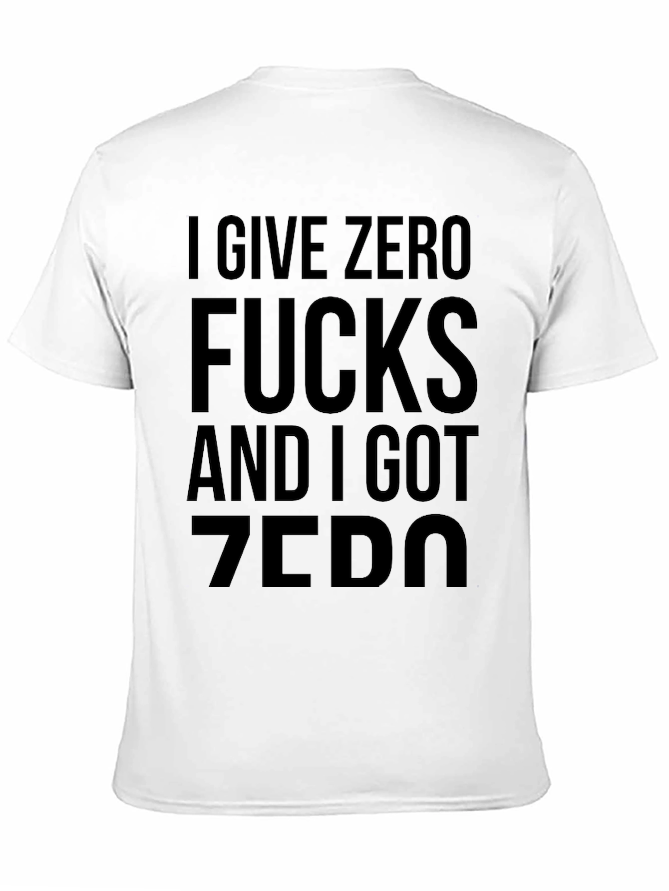 I Give Zero Fucks T-Shirt