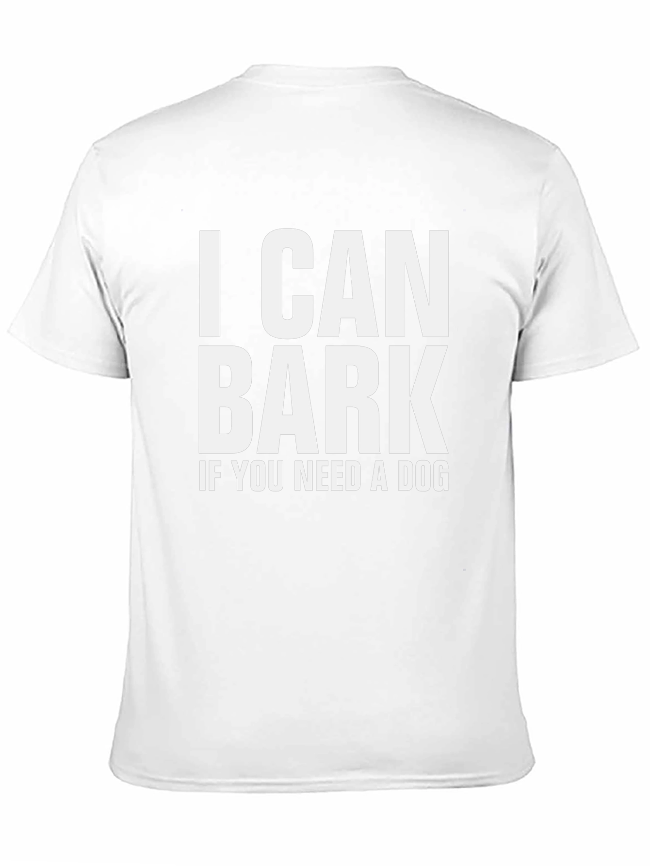 I Can Bark T-Shirt - Funny Dog Lover Tee