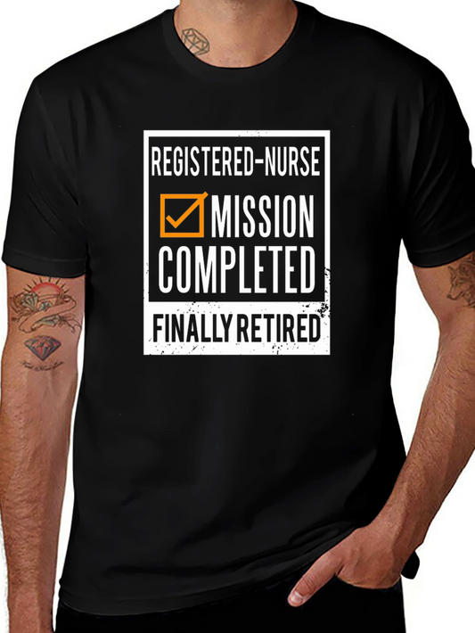 Retired Nurse T-Shirt - Mission Completed!