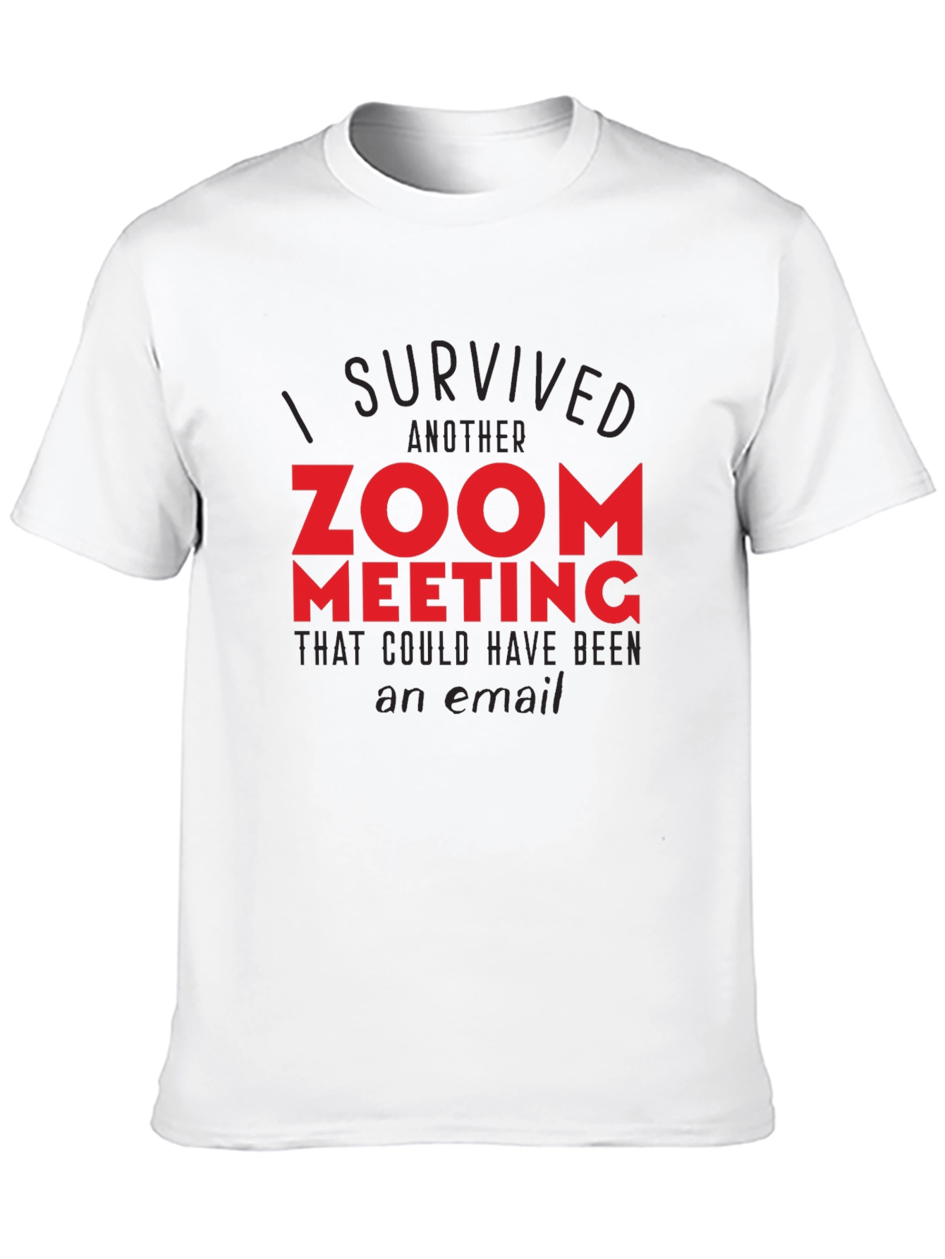 I Survived Another Zoom Meeting T-Shirt