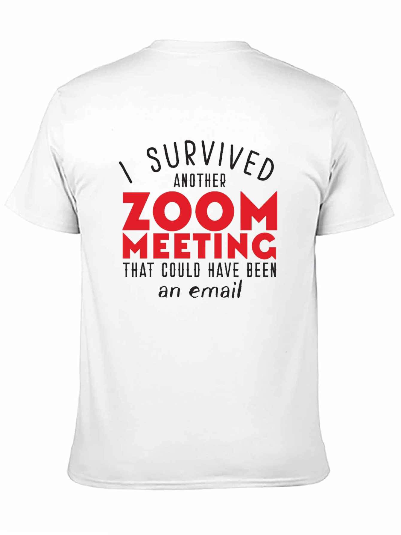 I Survived Another Zoom Meeting T-Shirt