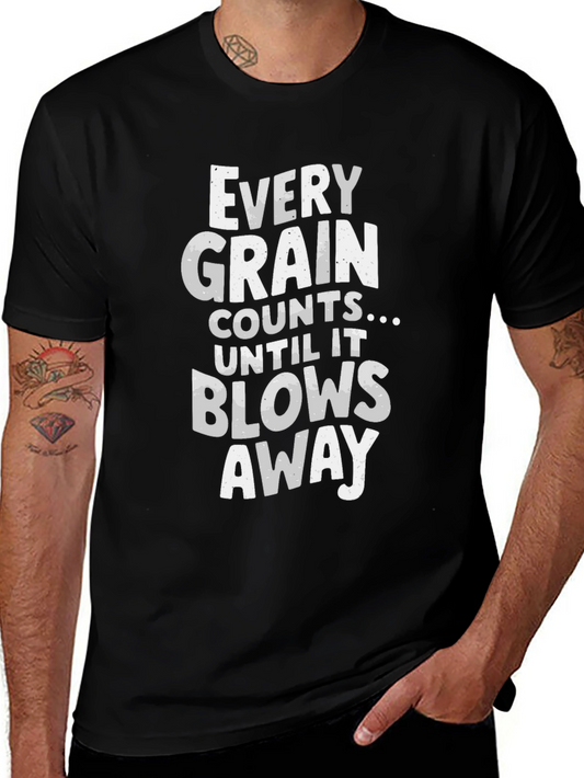 Every Grain Counts Funny Graphic T-Shirt
