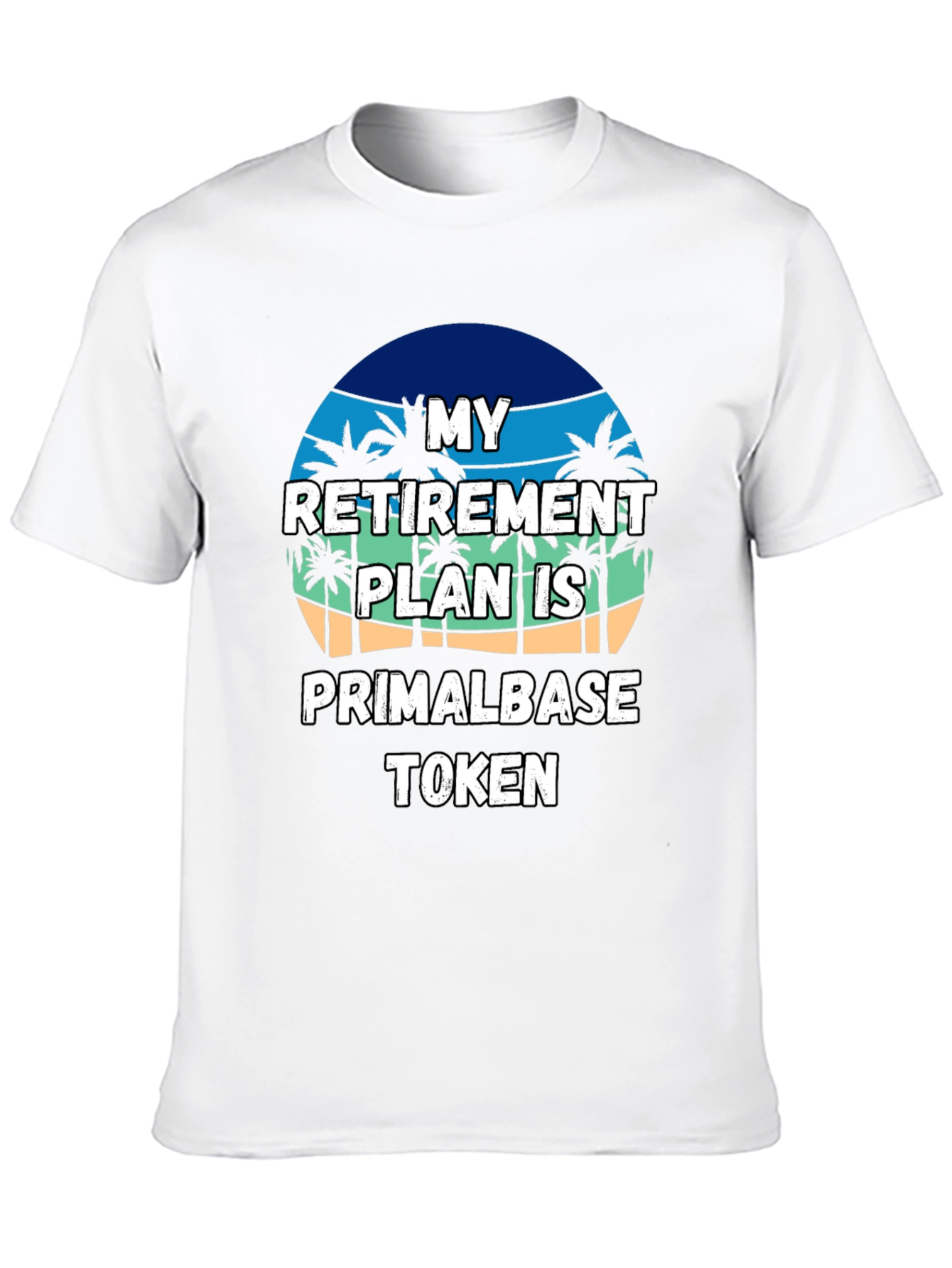 Retirement Plan Primalbase Token T-Shirt