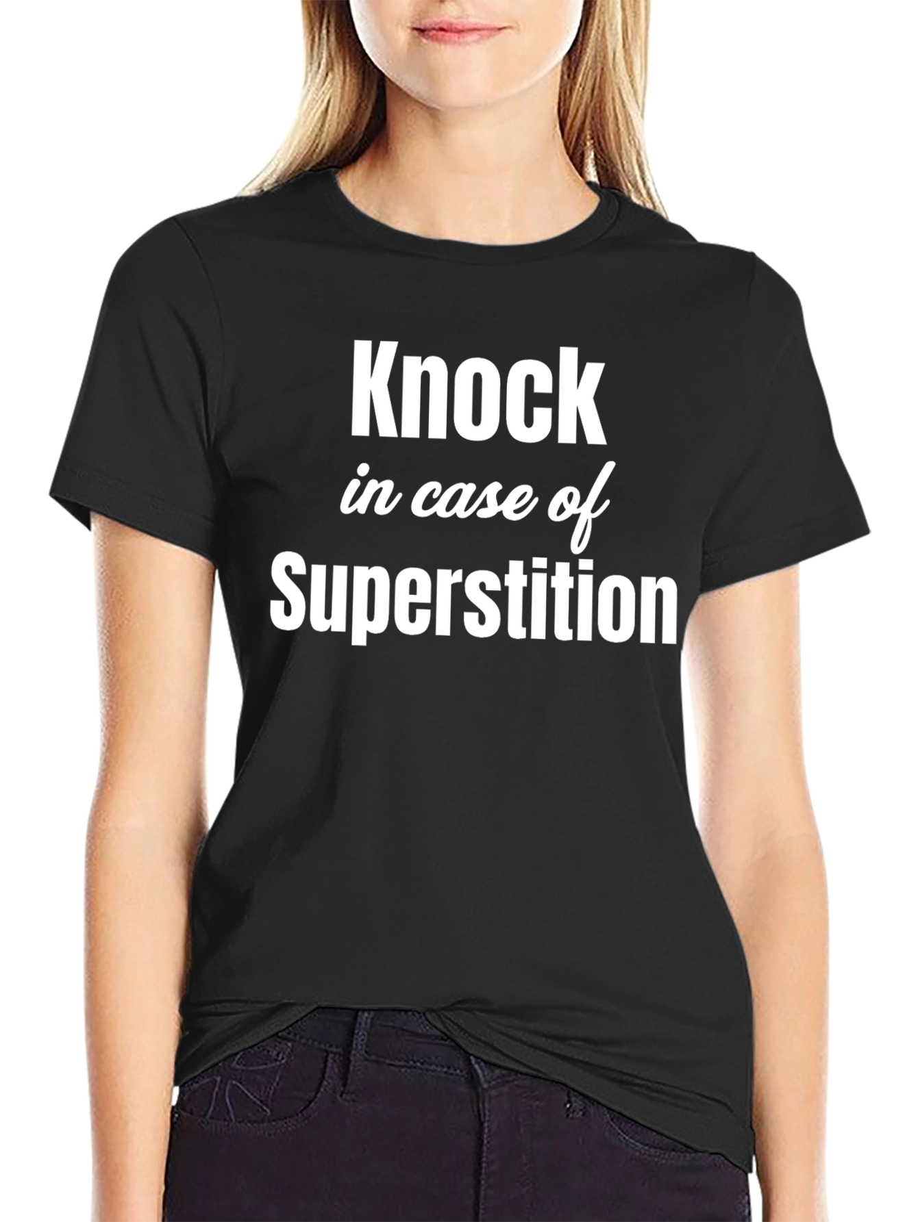 Knock in Case of Superstition Graphic T-Shirt