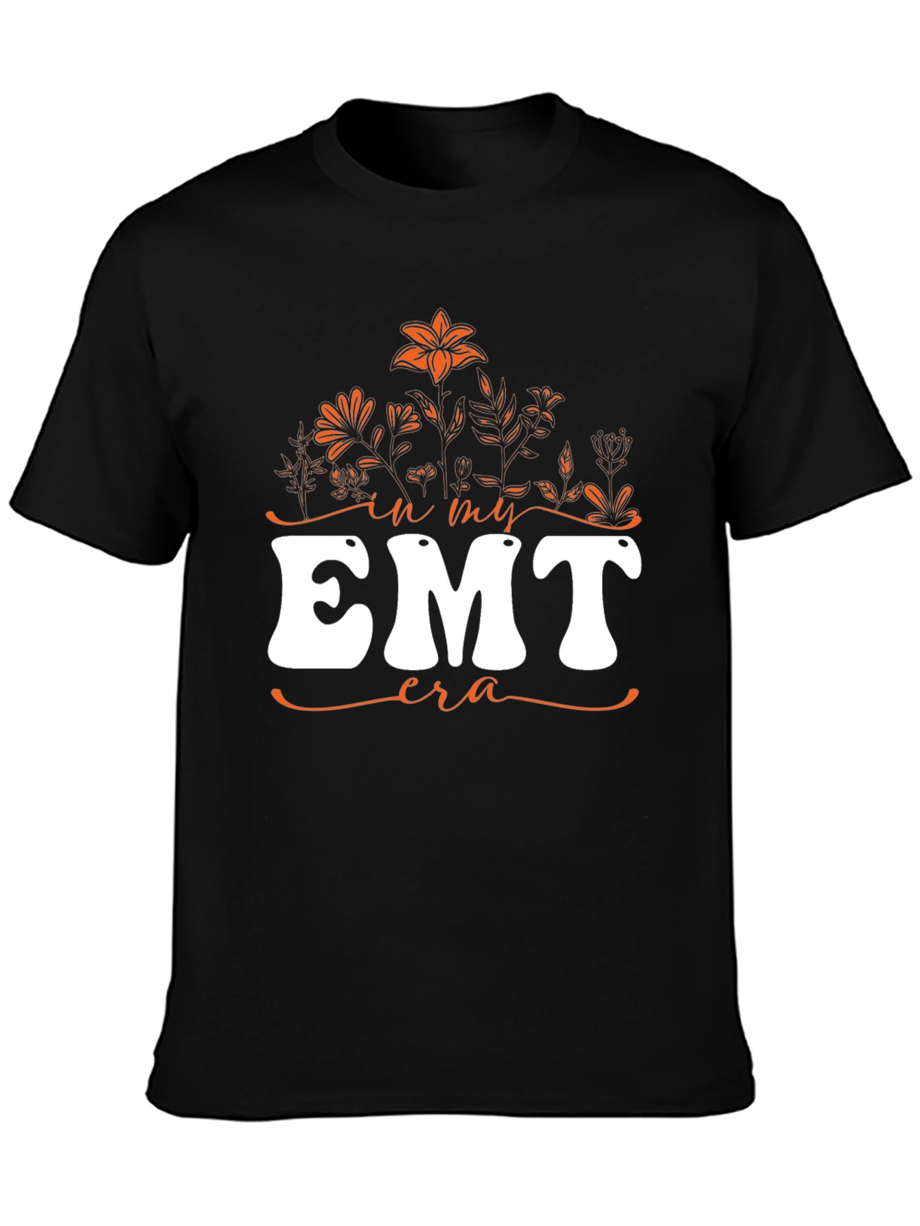 In My EMT Era T-Shirt - Floral Design