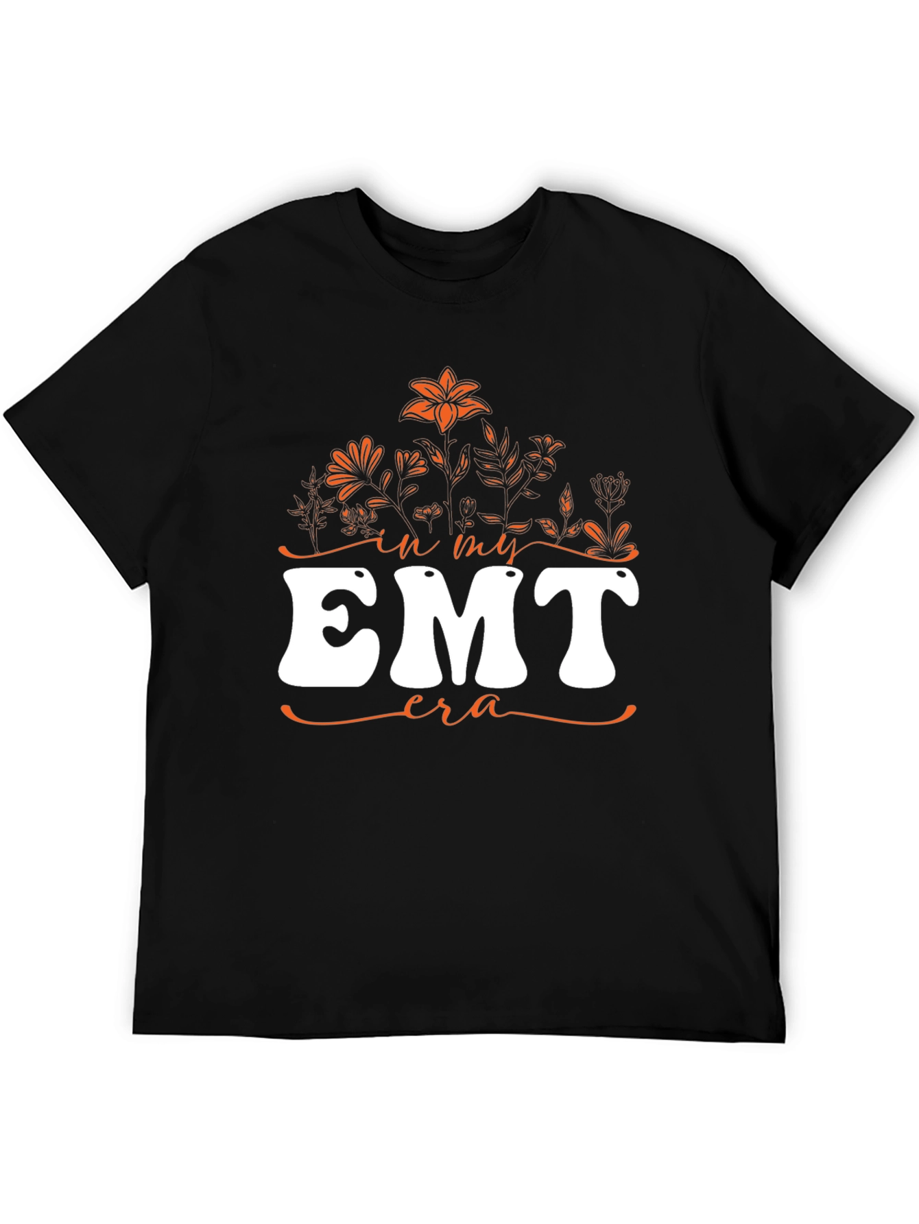 In My EMT Era T-Shirt - Floral Design