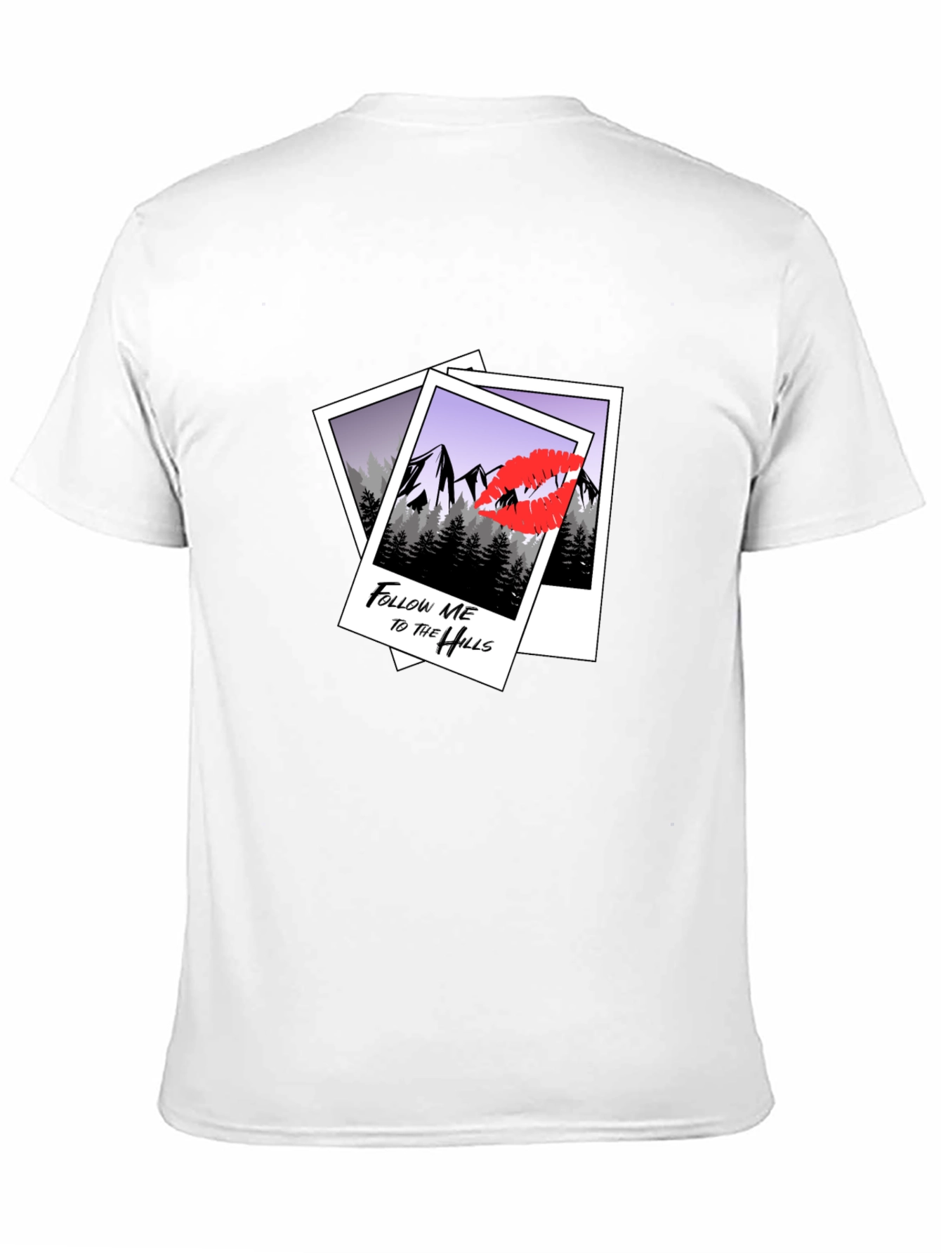 Follow Me to the Hills T-Shirt