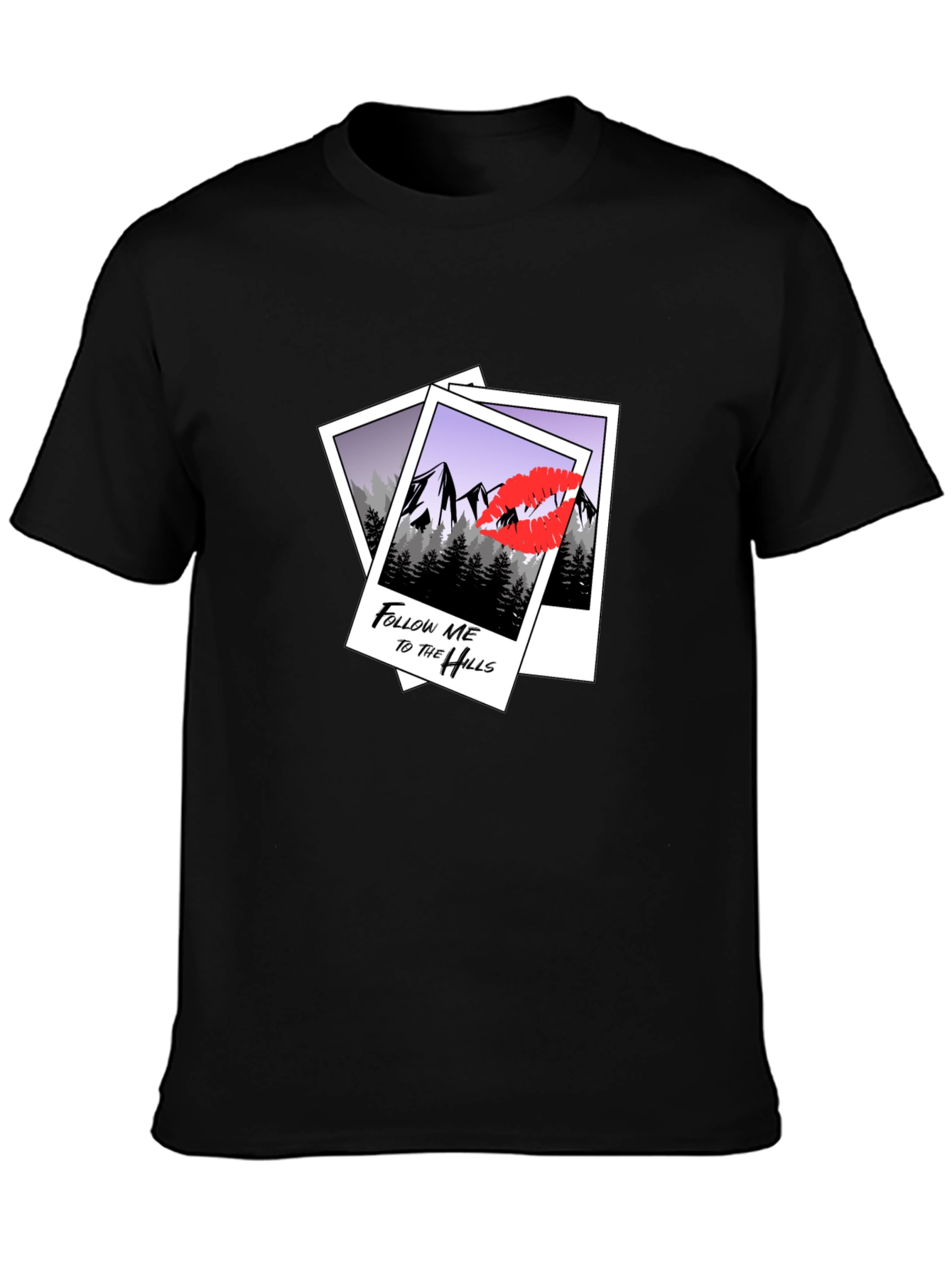 Follow Me to the Hills T-Shirt