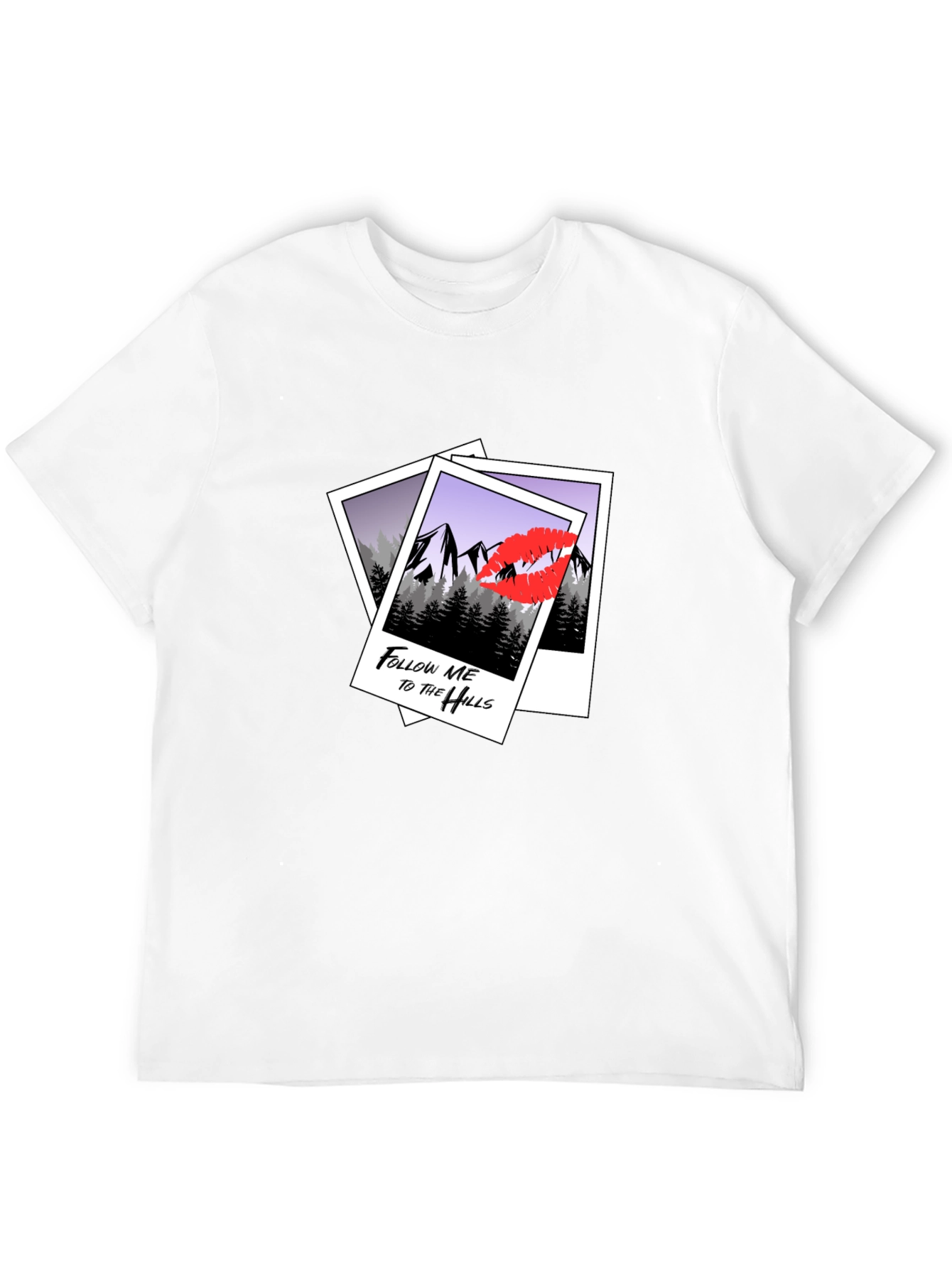 Follow Me to the Hills T-Shirt