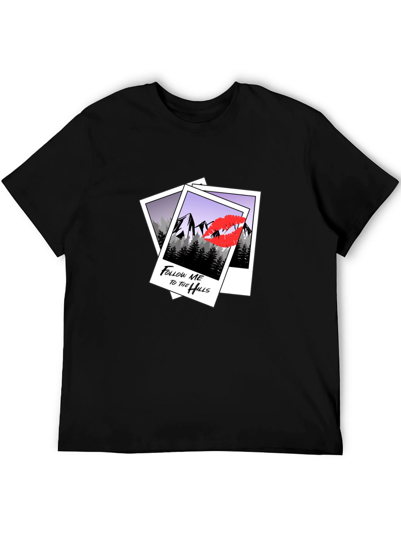 Follow Me to the Hills T-Shirt