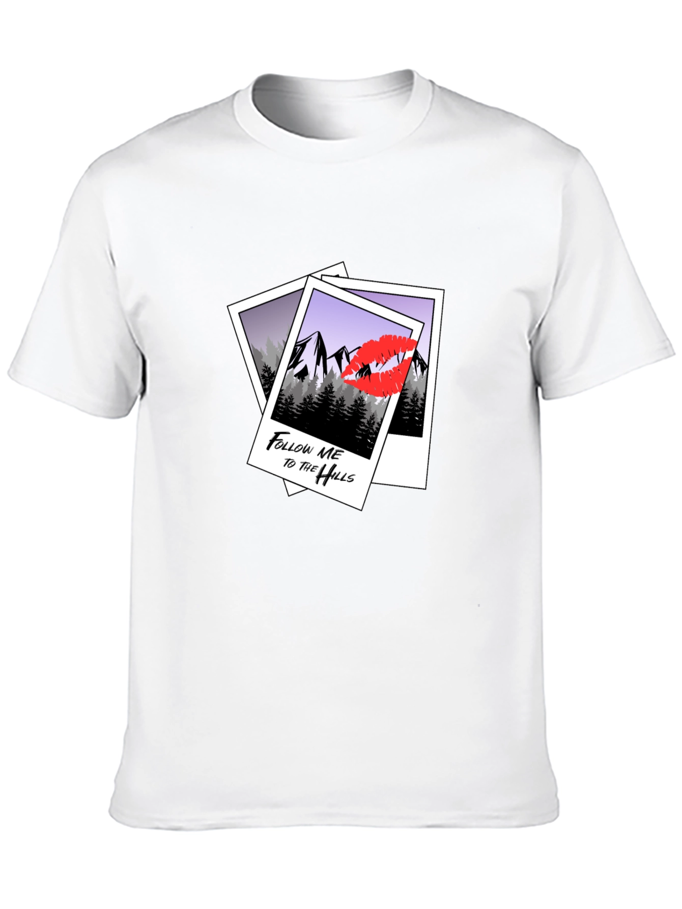 Follow Me to the Hills T-Shirt