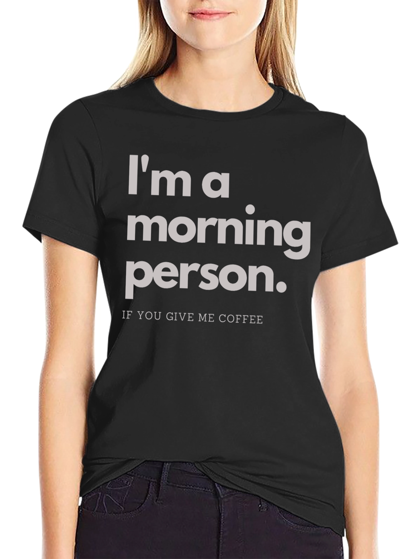 Im a Morning Person T-Shirt