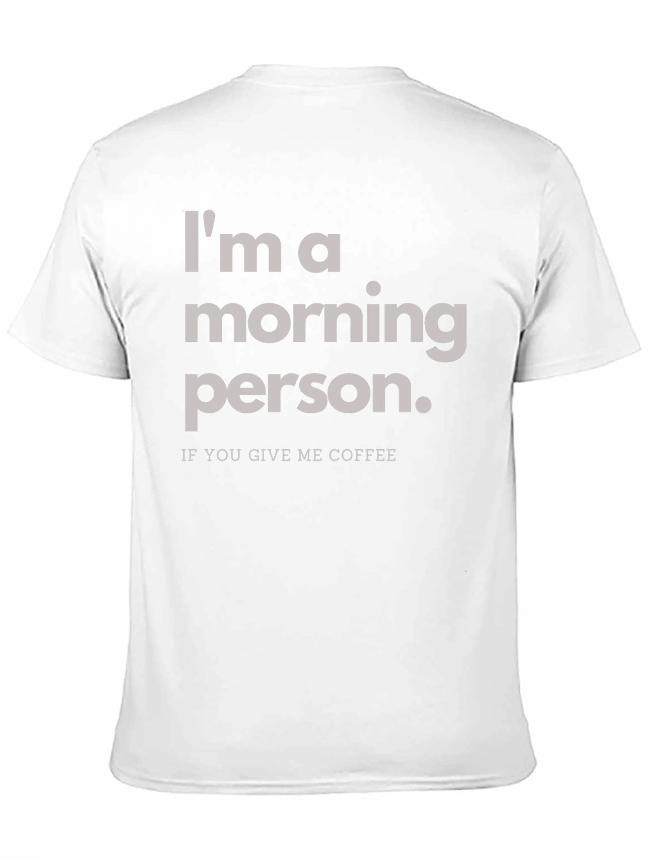 Im a Morning Person T-Shirt