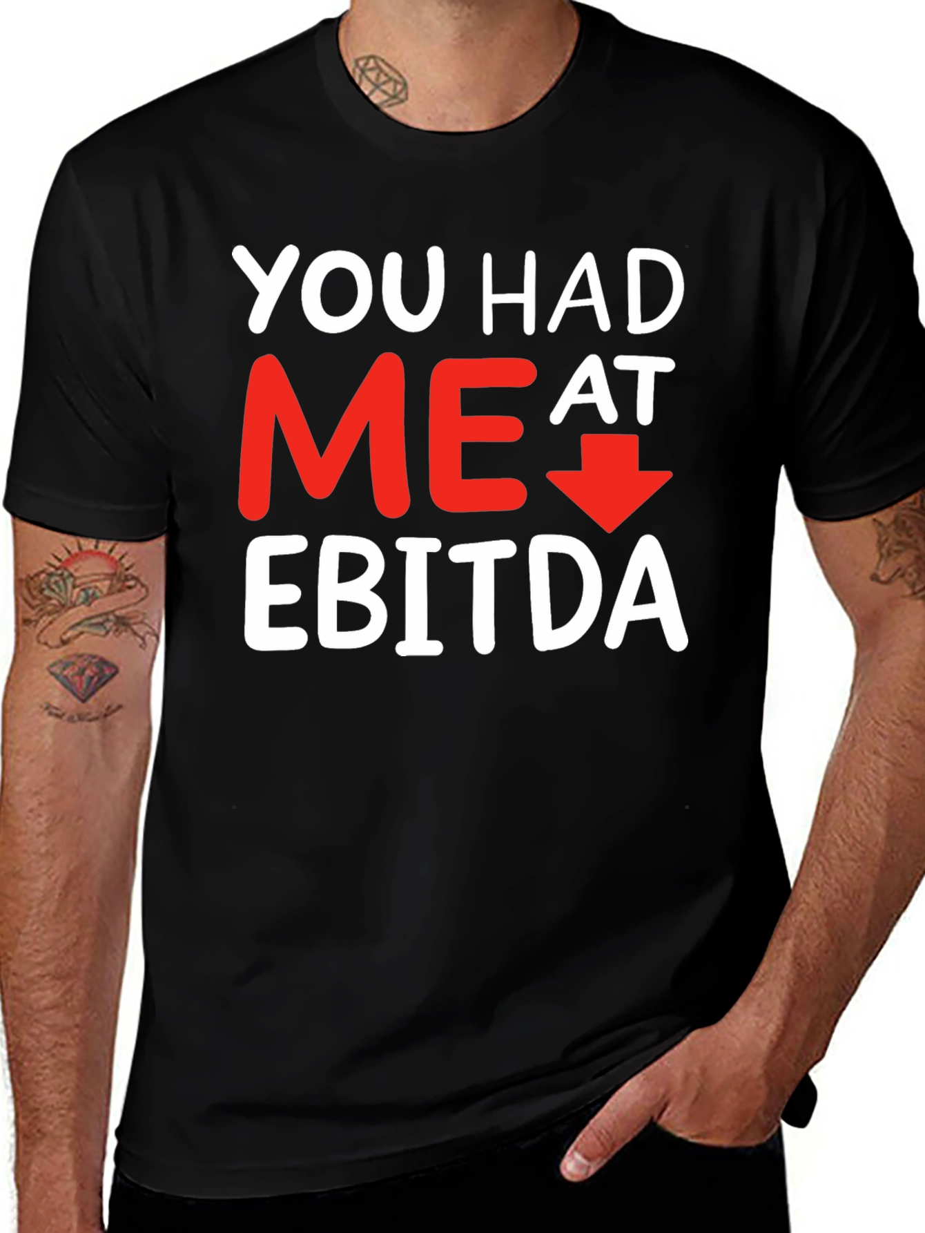 Funny Finance T-Shirt: You Had Me At EBITDA