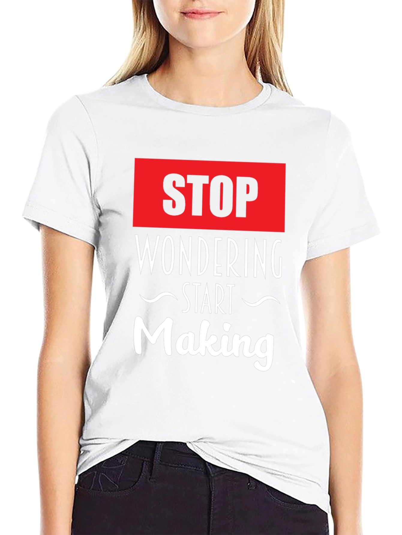 Stop Wondering Start Making Black Graphic Tee