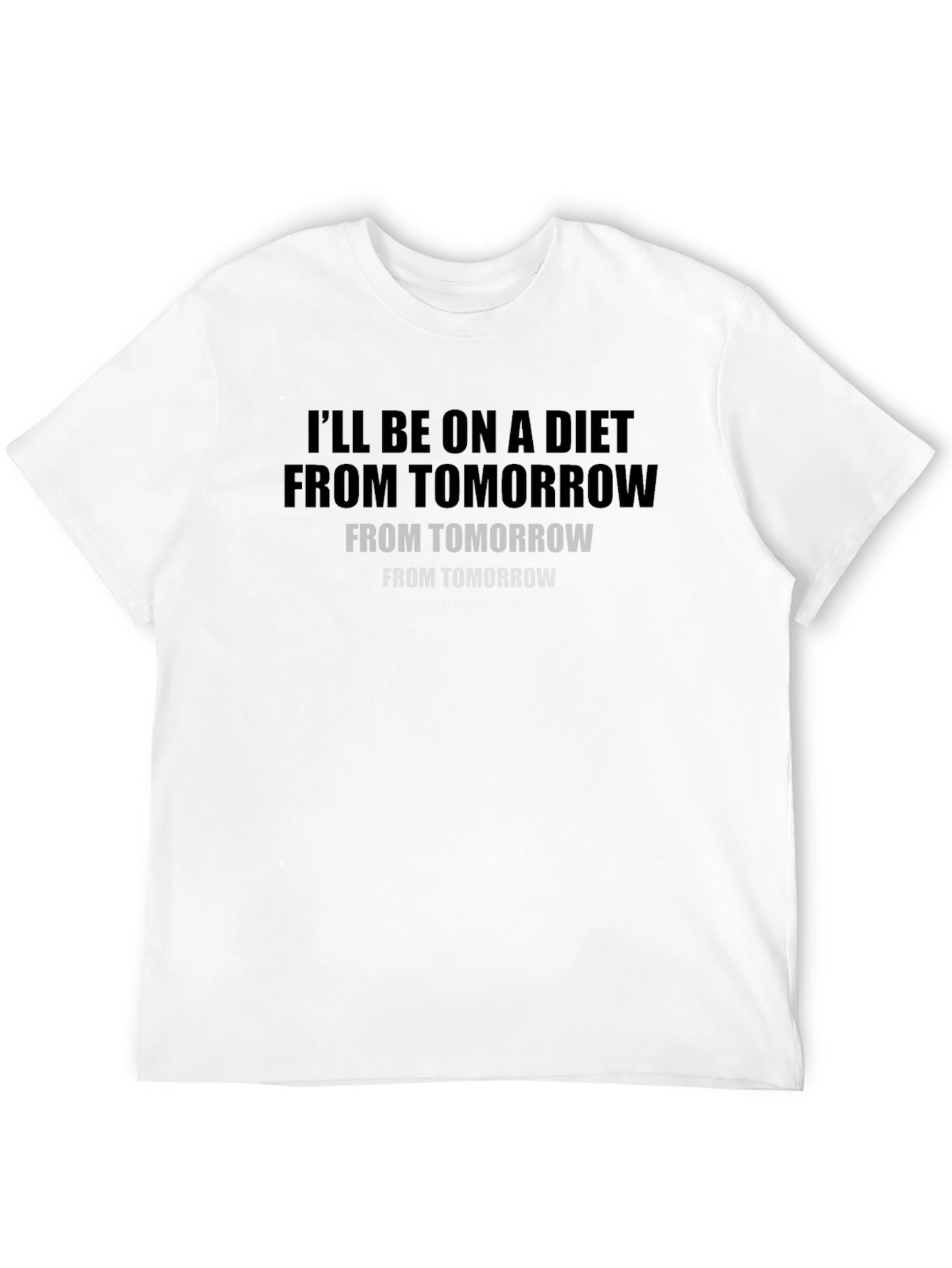 Ill Be On A Diet From Tomorrow T-Shirt