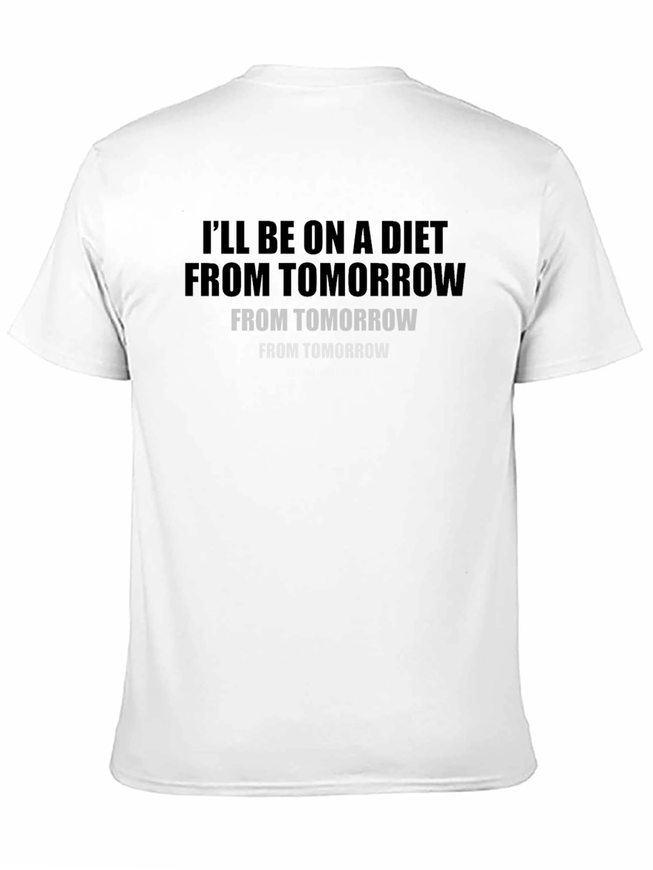 Ill Be On A Diet From Tomorrow T-Shirt