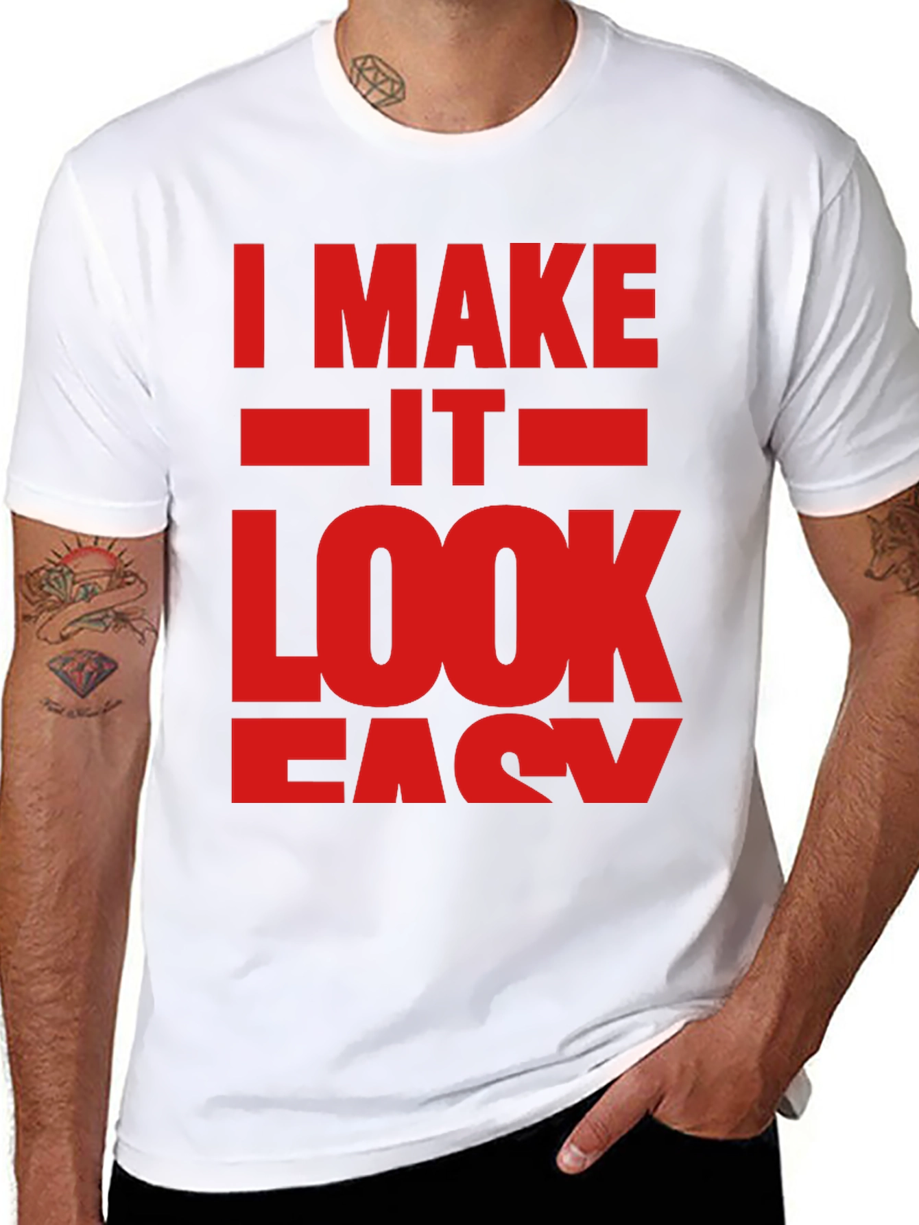 I Make It Look Easy Graphic T-Shirt