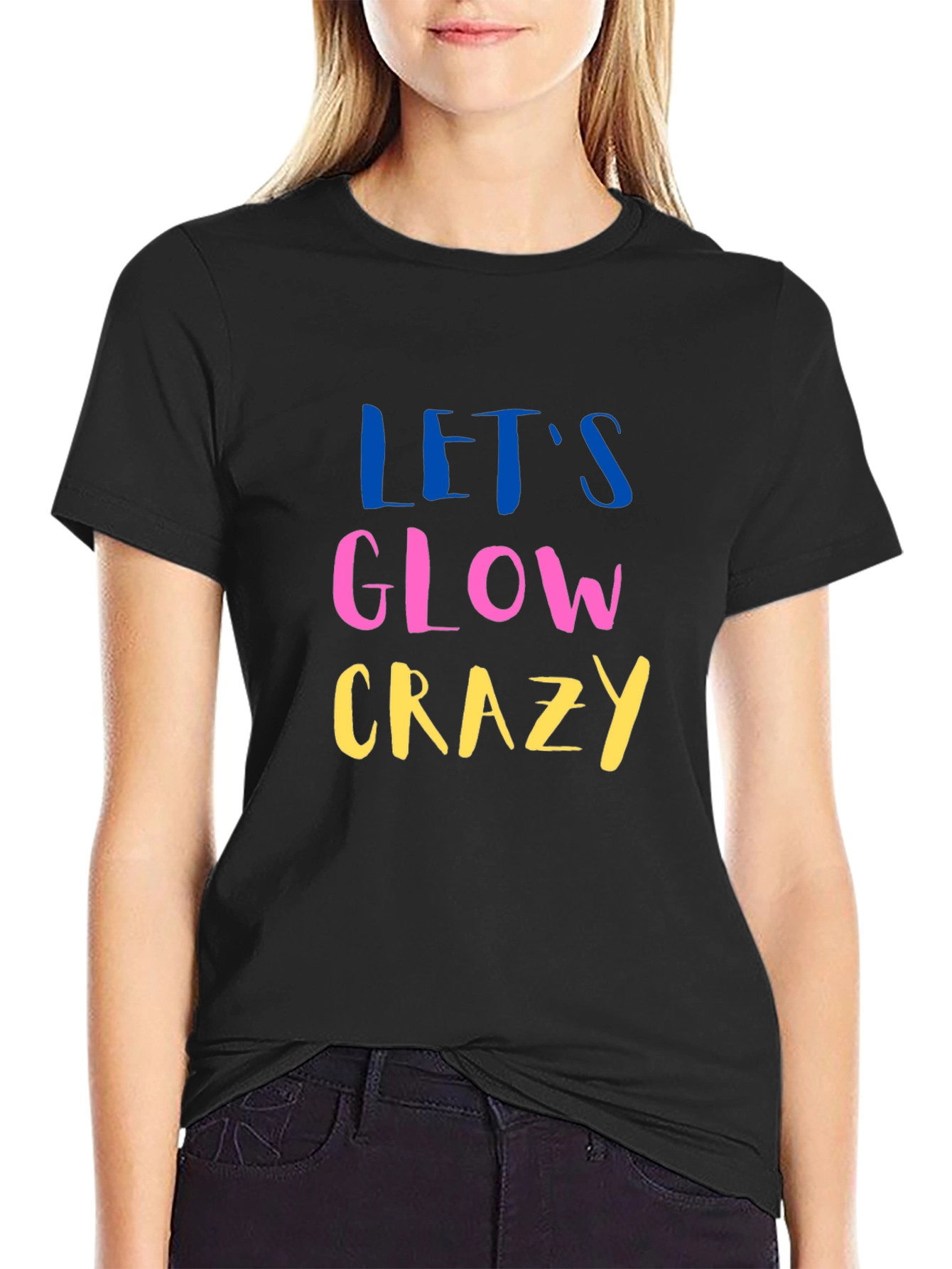 Lets Glow Crazy Graphic Tee