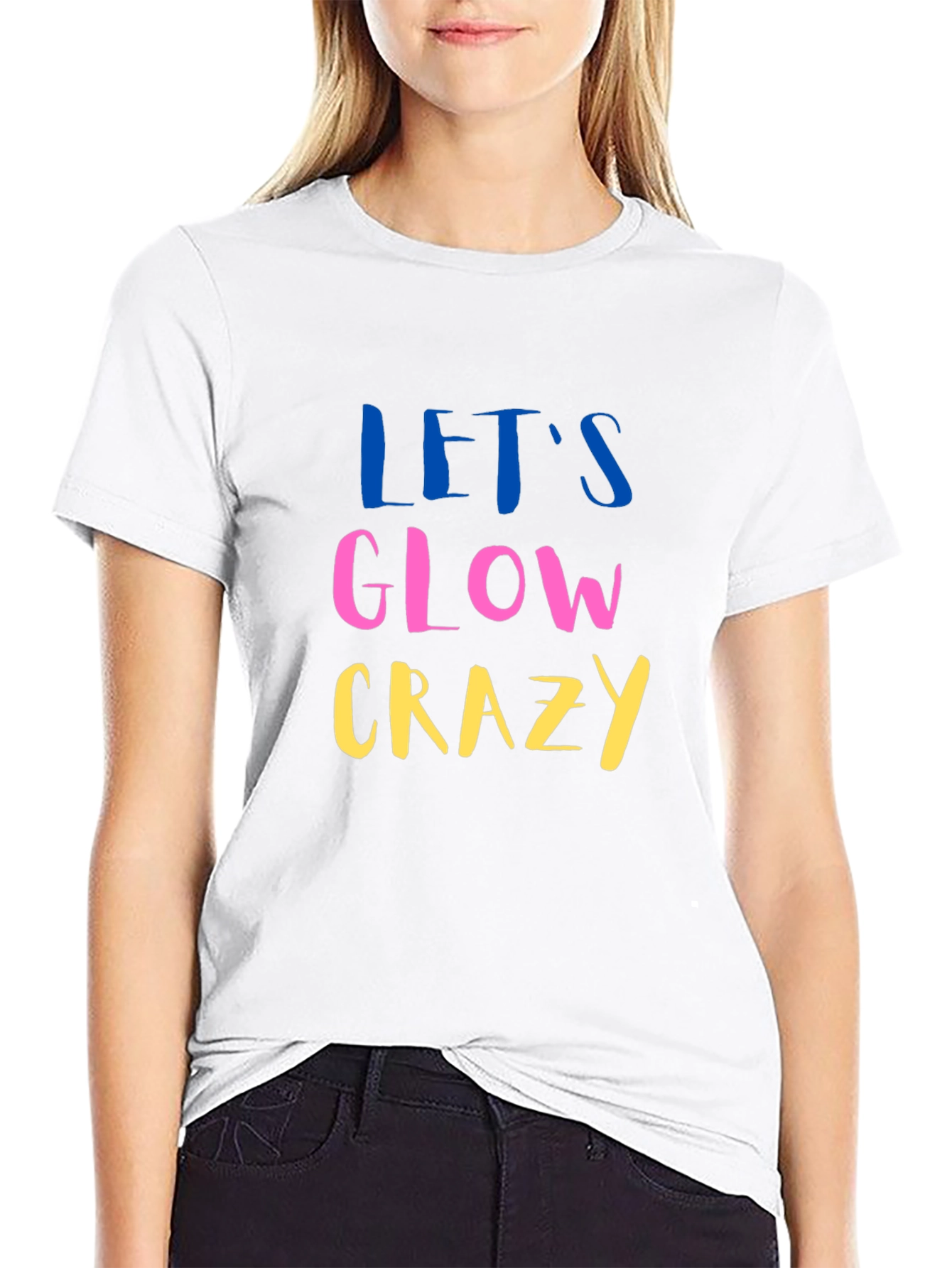 Lets Glow Crazy Graphic Tee