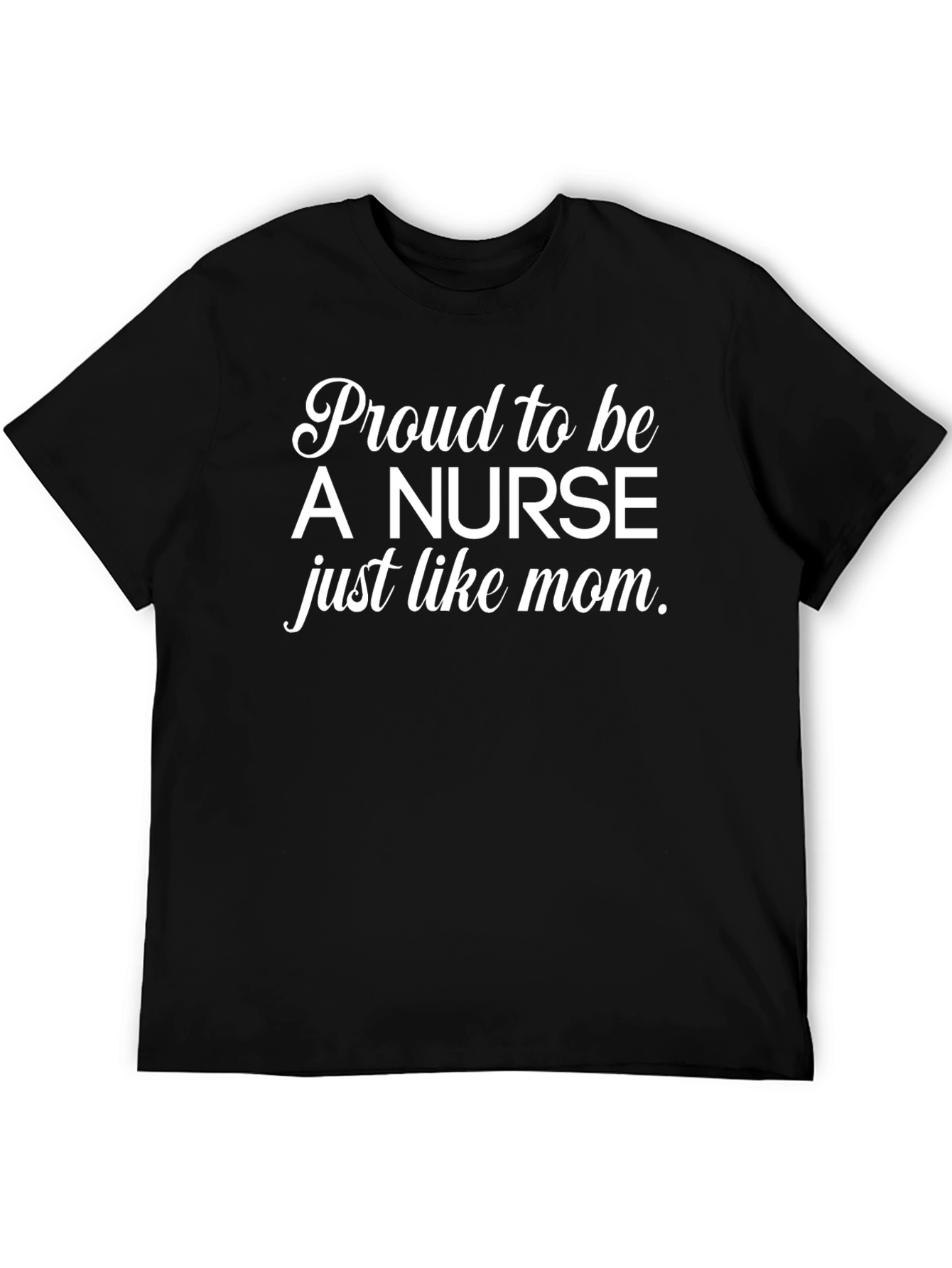 Proud Nurse Like Mom T-Shirt
