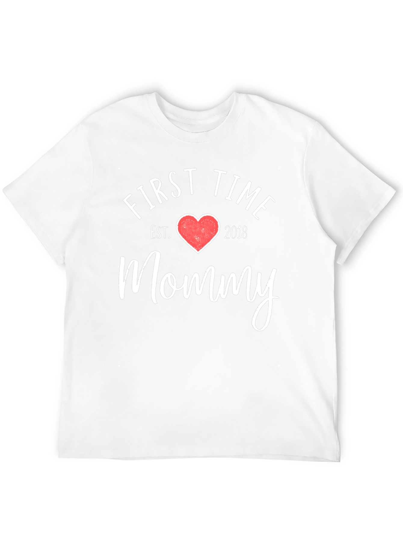 First Time Mommy T-Shirt - Est. 2018