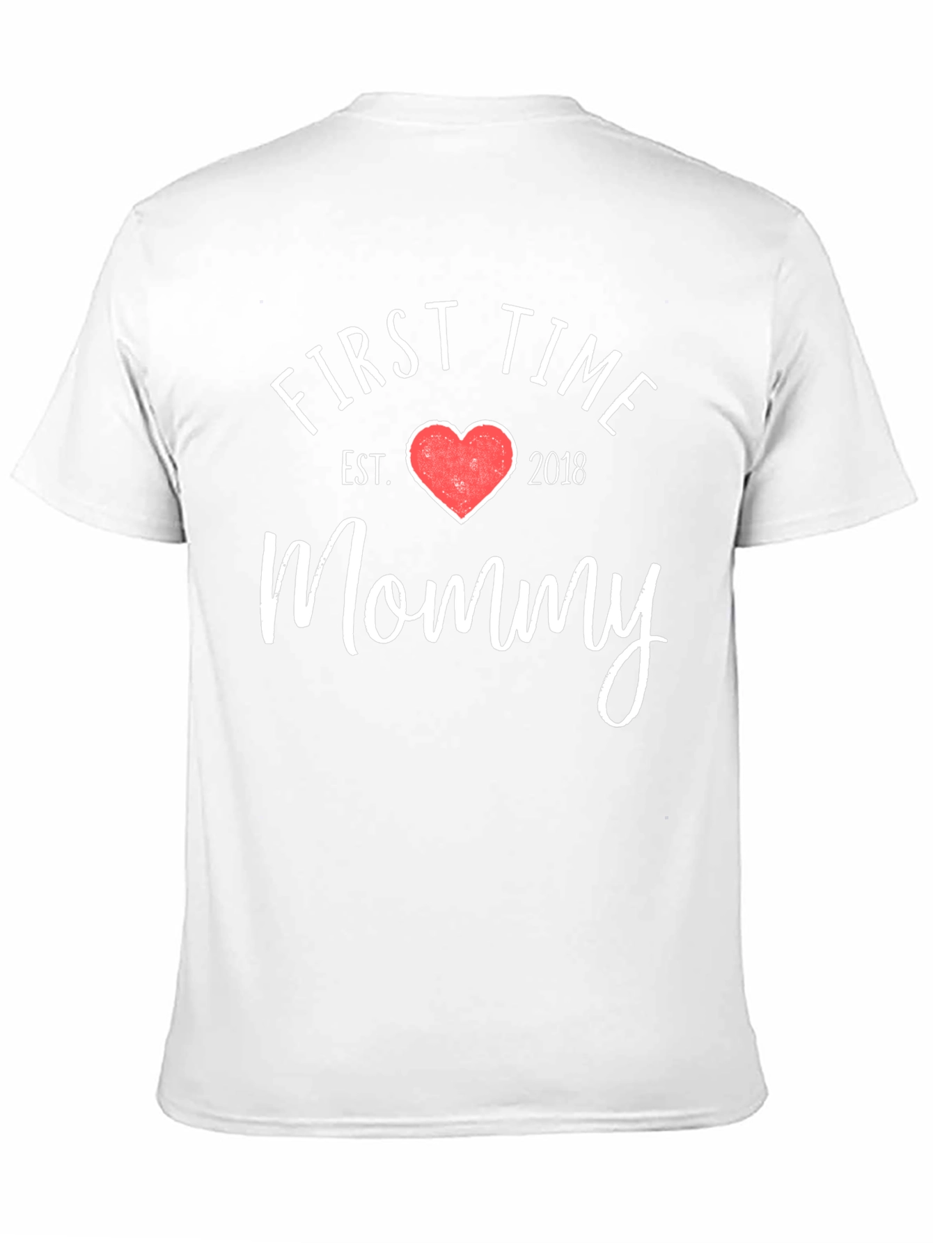 First Time Mommy T-Shirt - Est. 2018