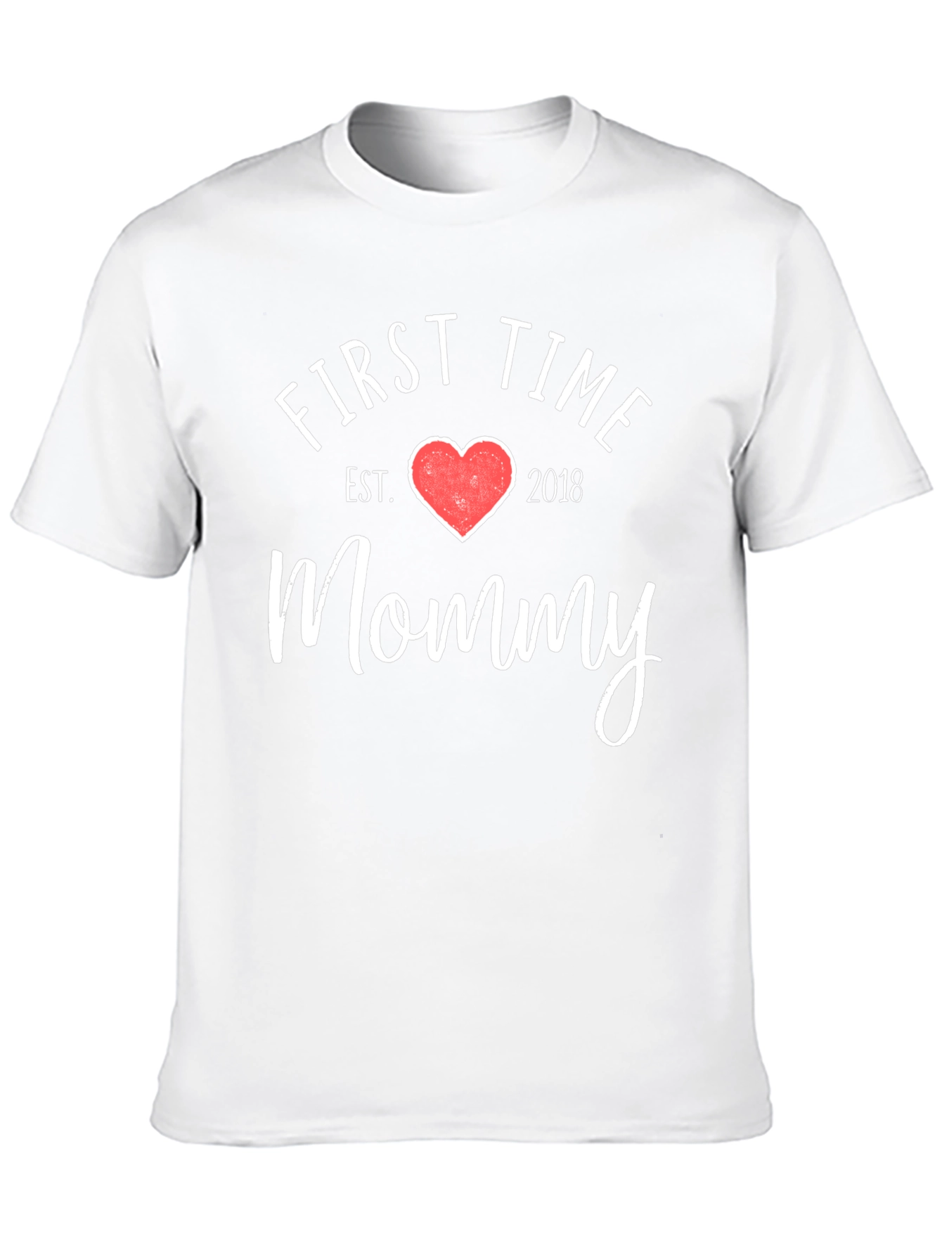 First Time Mommy T-Shirt - Est. 2018
